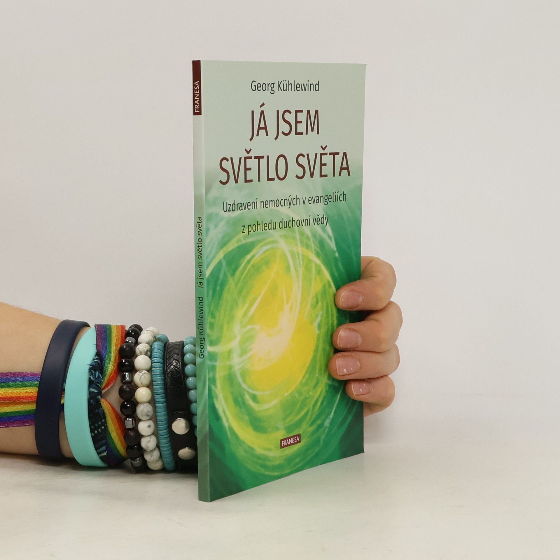 Georg Kühlewind Já jsem světlo světa: Uzdravení nemocných v evangeliích z pohledu duchovní vědy