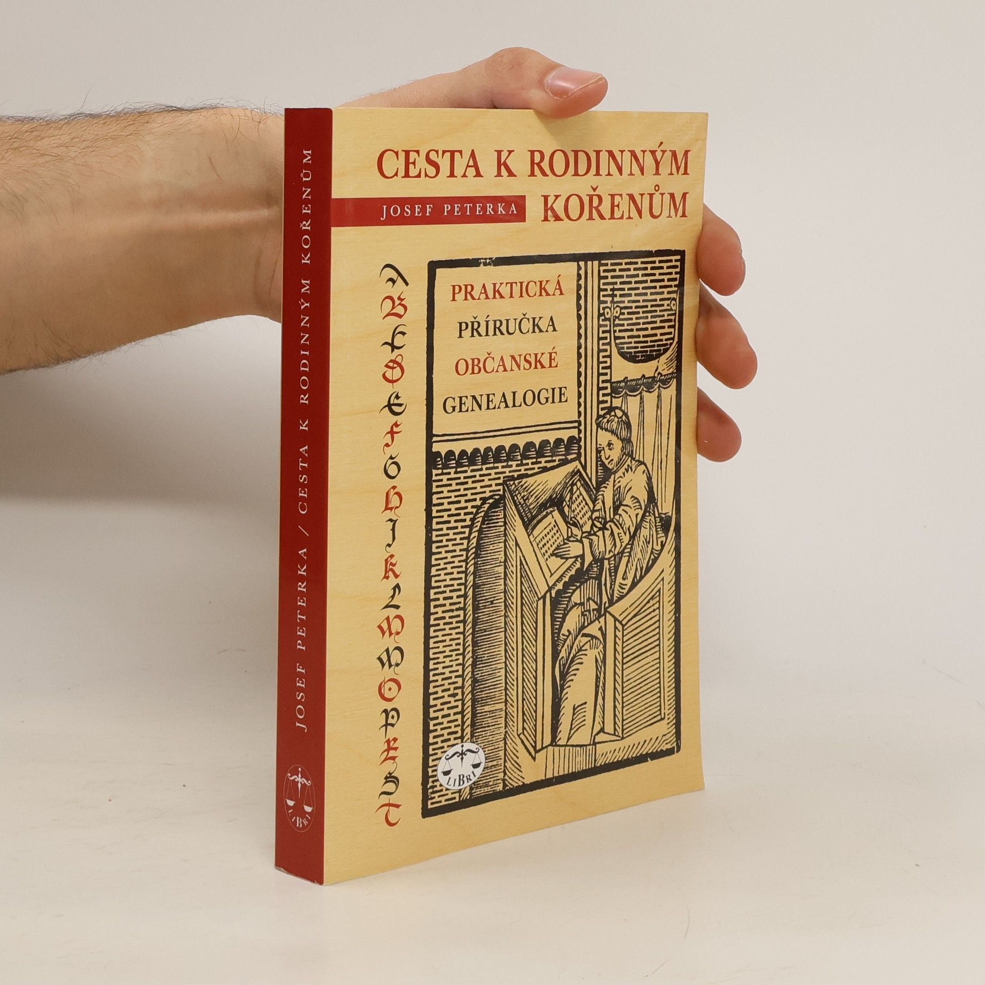 Josef Peterka Cesta k rodinným kořenům aneb Praktická příručka občanské genealogie
