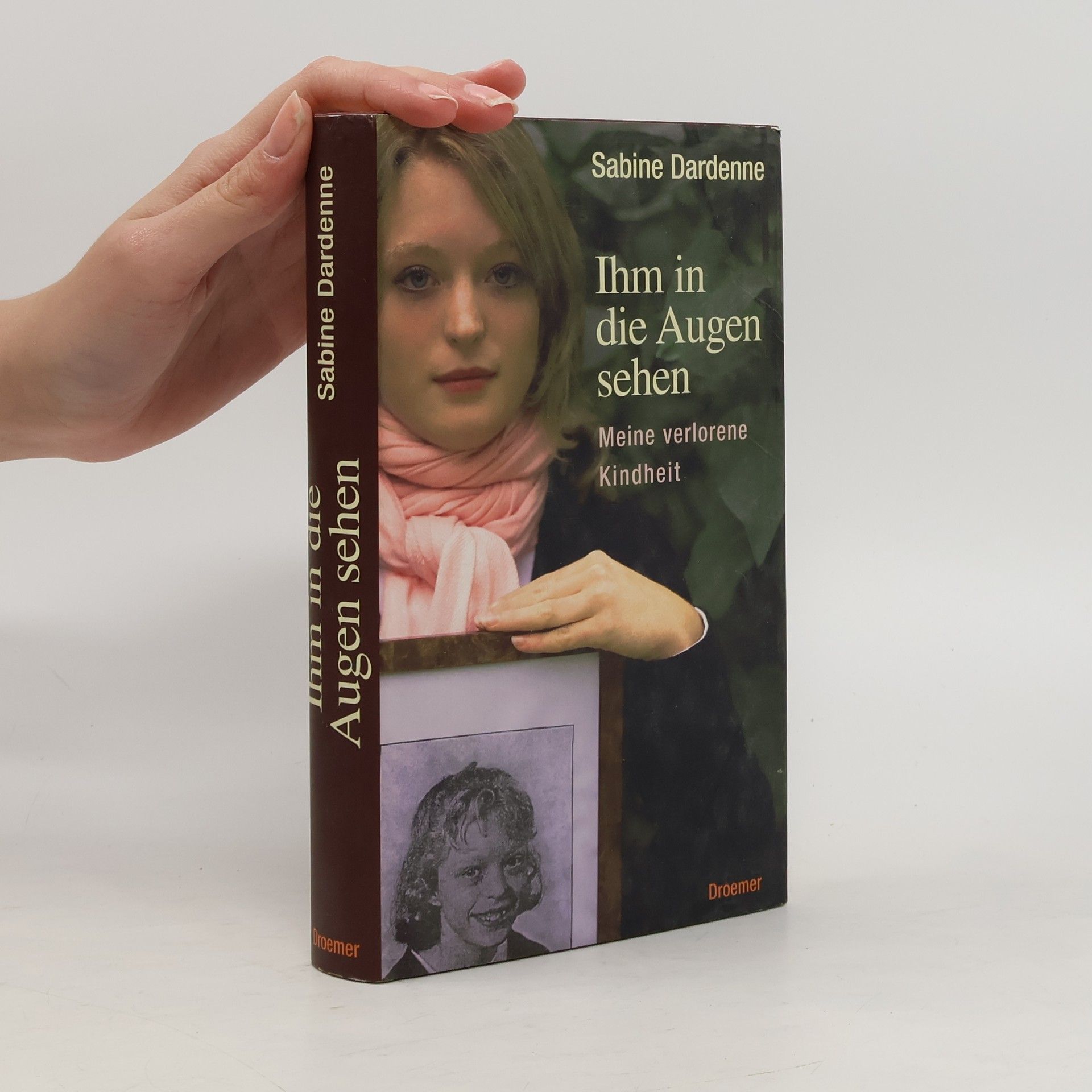 Sabine Dardenne Ihm in die Augen sehen