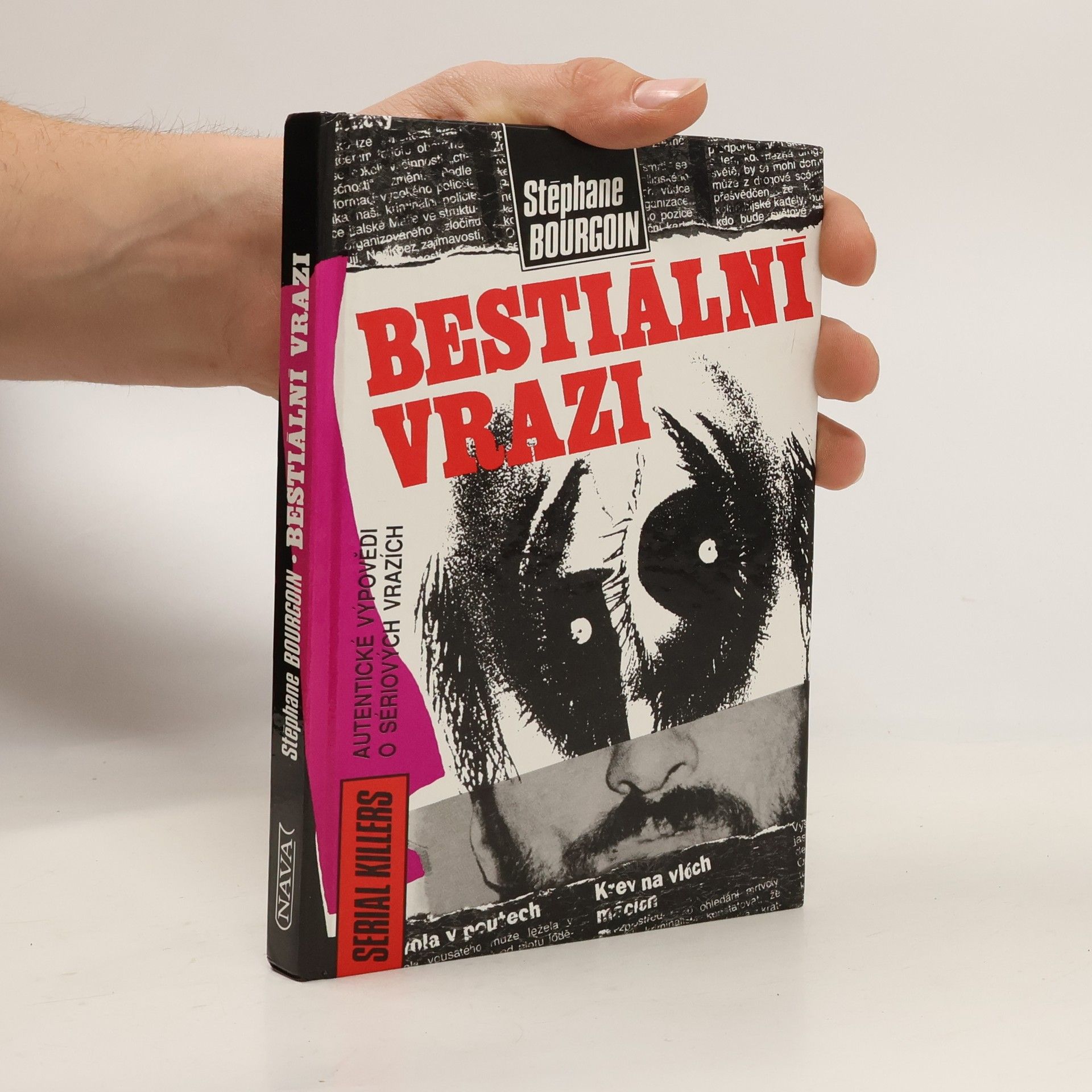 Bourgoin Stephane Bestiální vrazi. Autentické výpovědi o sériových vrazích