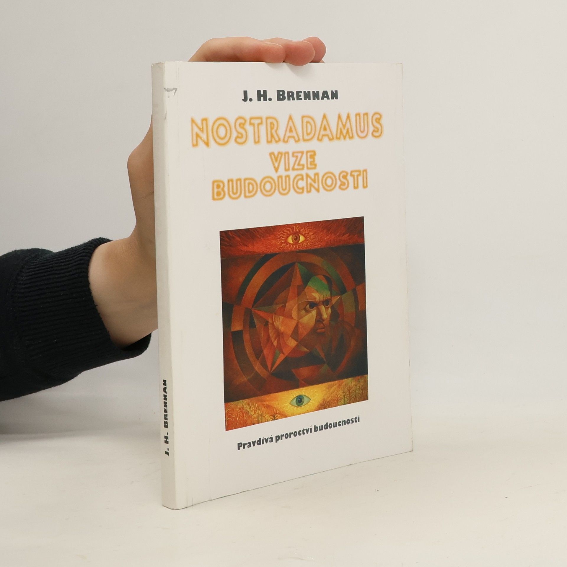 James Herbert Brennan Nostradamus. Vize budoucnosti