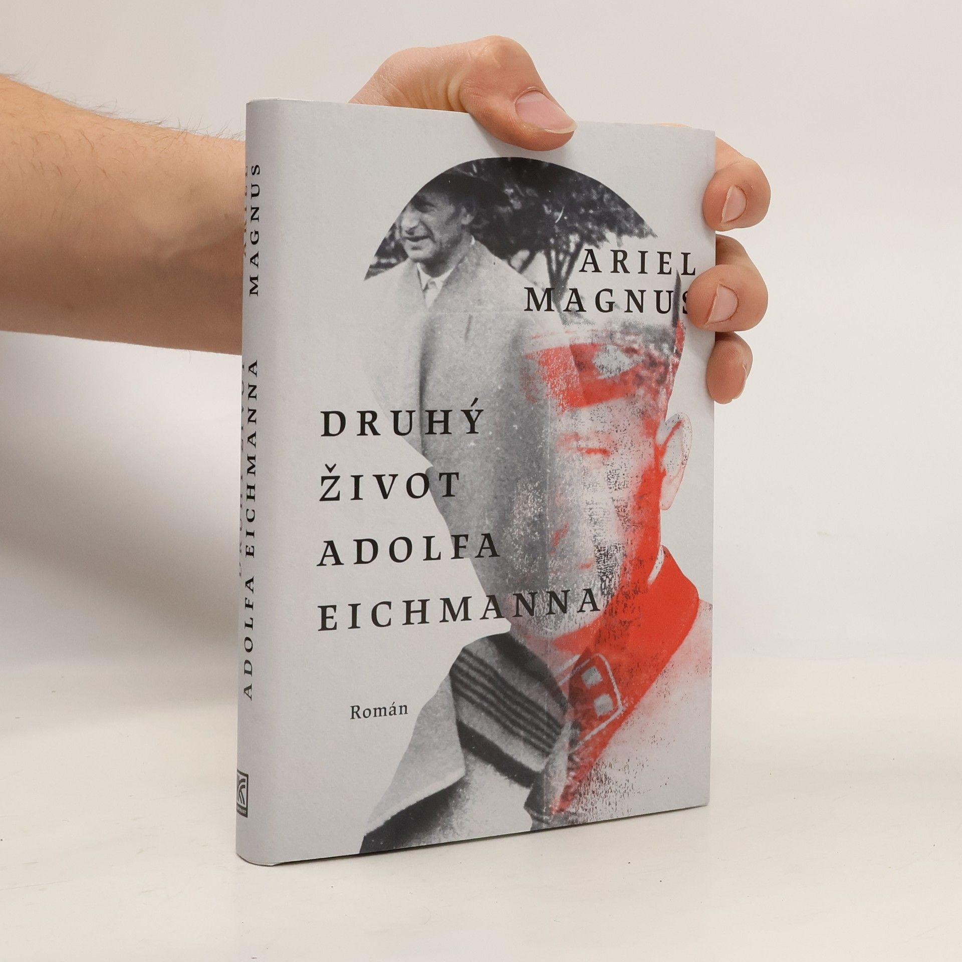 Ariel Magnus Druhý život Adolfa Eichmanna