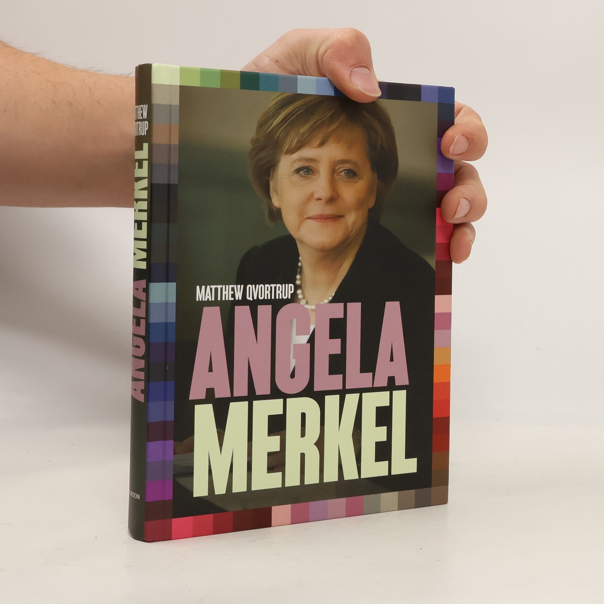 Matt Qvortrup Angela Merkel. Nejvlivnější evropský politik