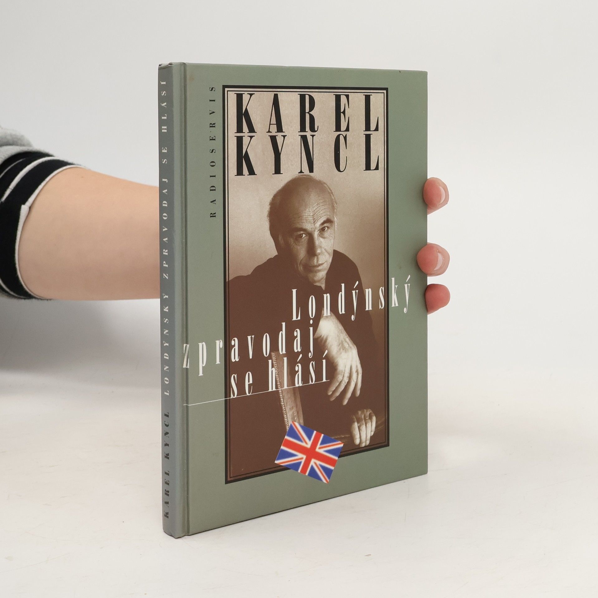 Karel Kyncl Londýnský zpravodaj se hlásí. Reportáže, fejetony, poznámky a rozhovory z Británie