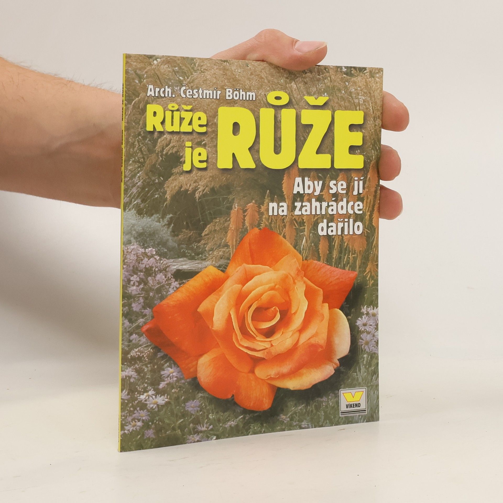 Čestmír Böhm Růže je růže