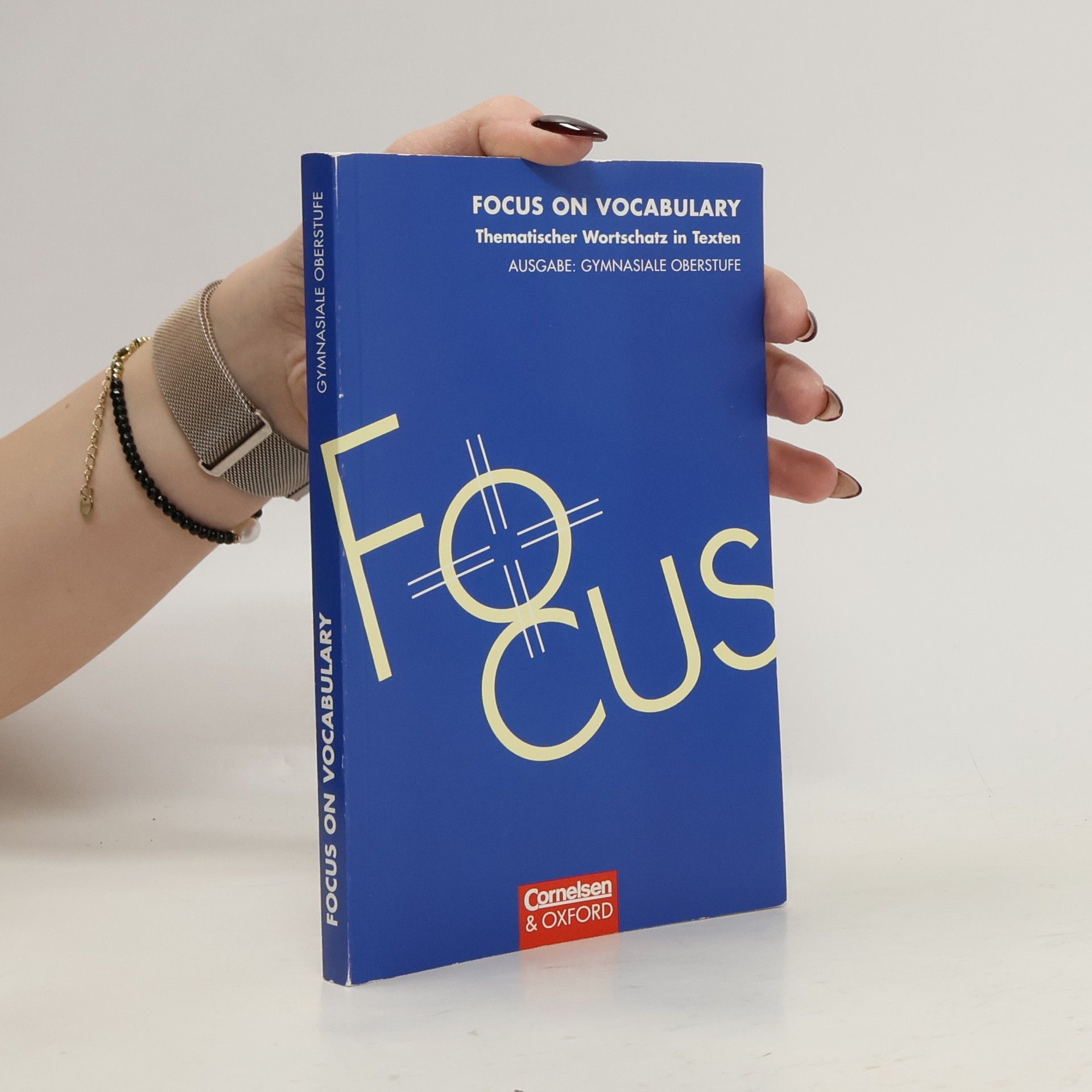 Steve Williams Focus on Vocabulary. Thematischer Wortschatz in Texten