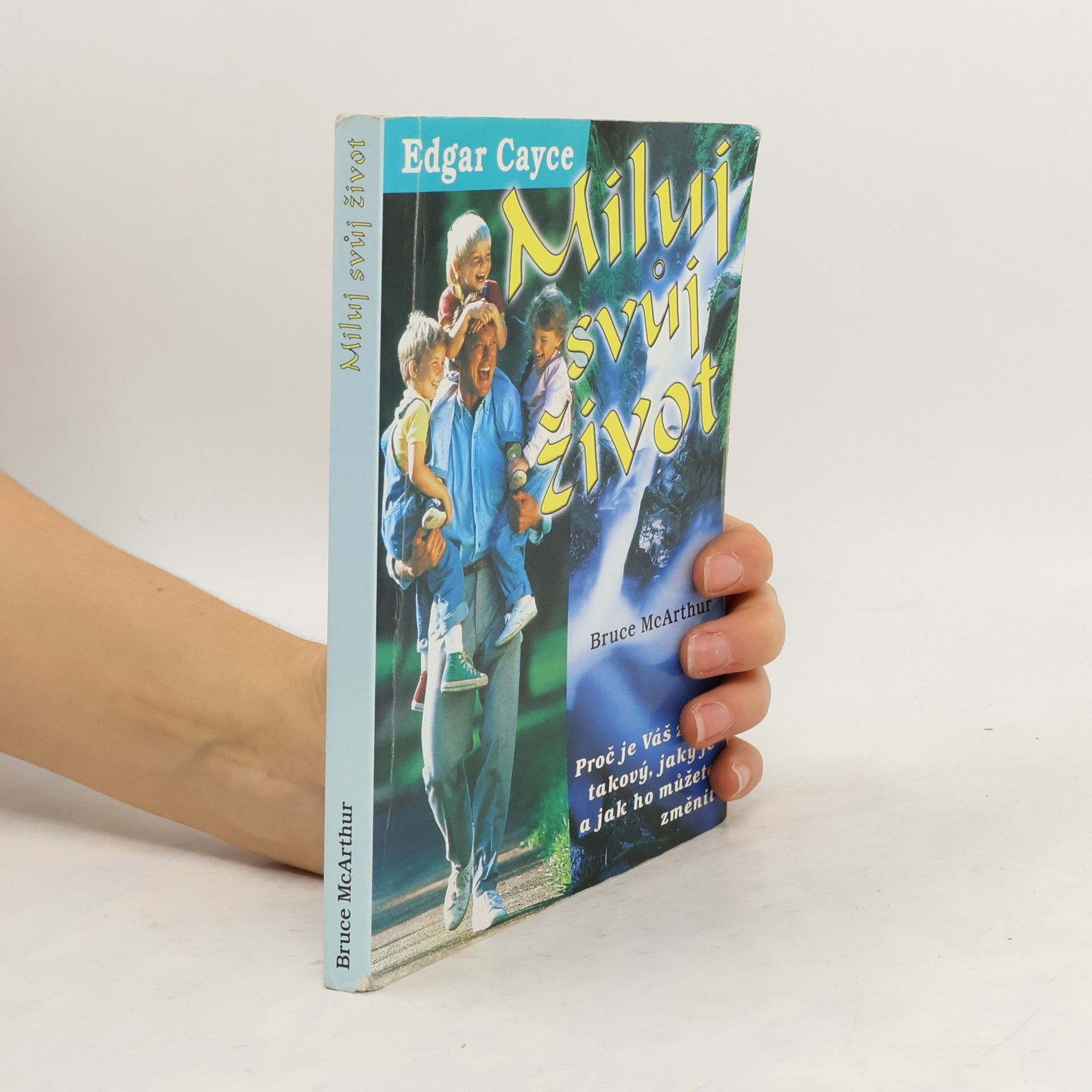 Bruce McArthur Miluj svůj život