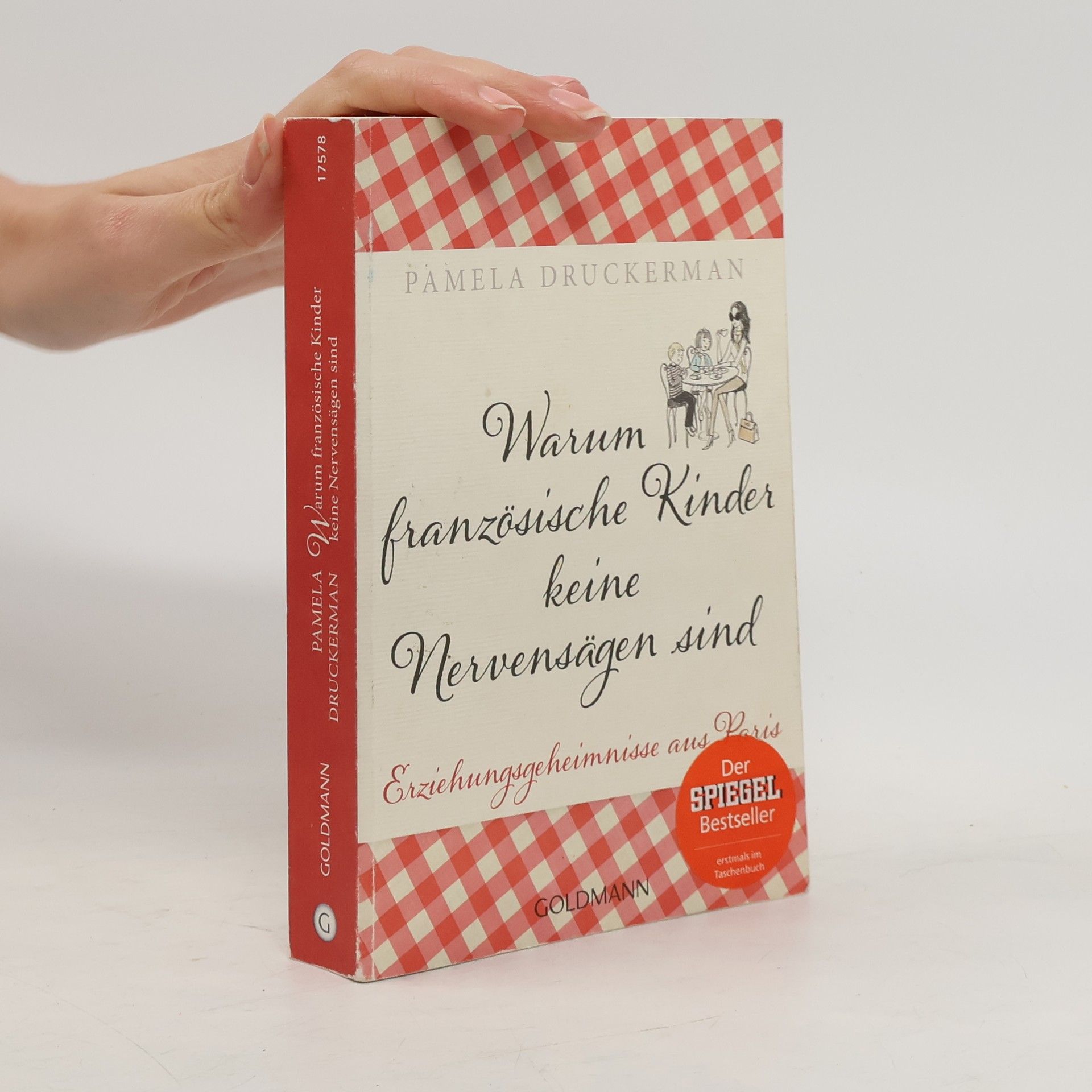 Pamela Druckerman Warum französische Kinder keine Nervensägen sind