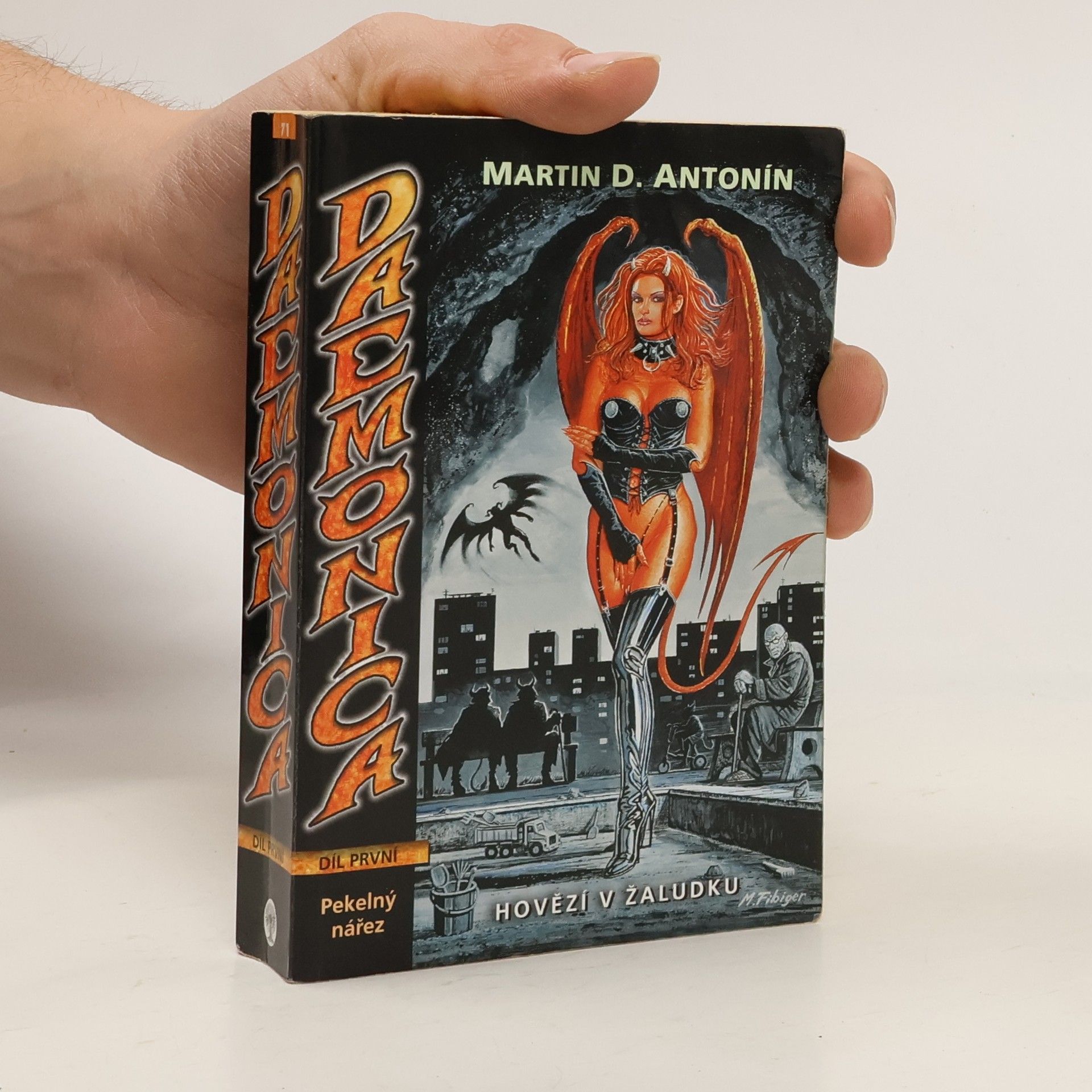 Martin D. Antonín Daemonica: hovězí v žaludku. Kniha první, Pekelný nářez