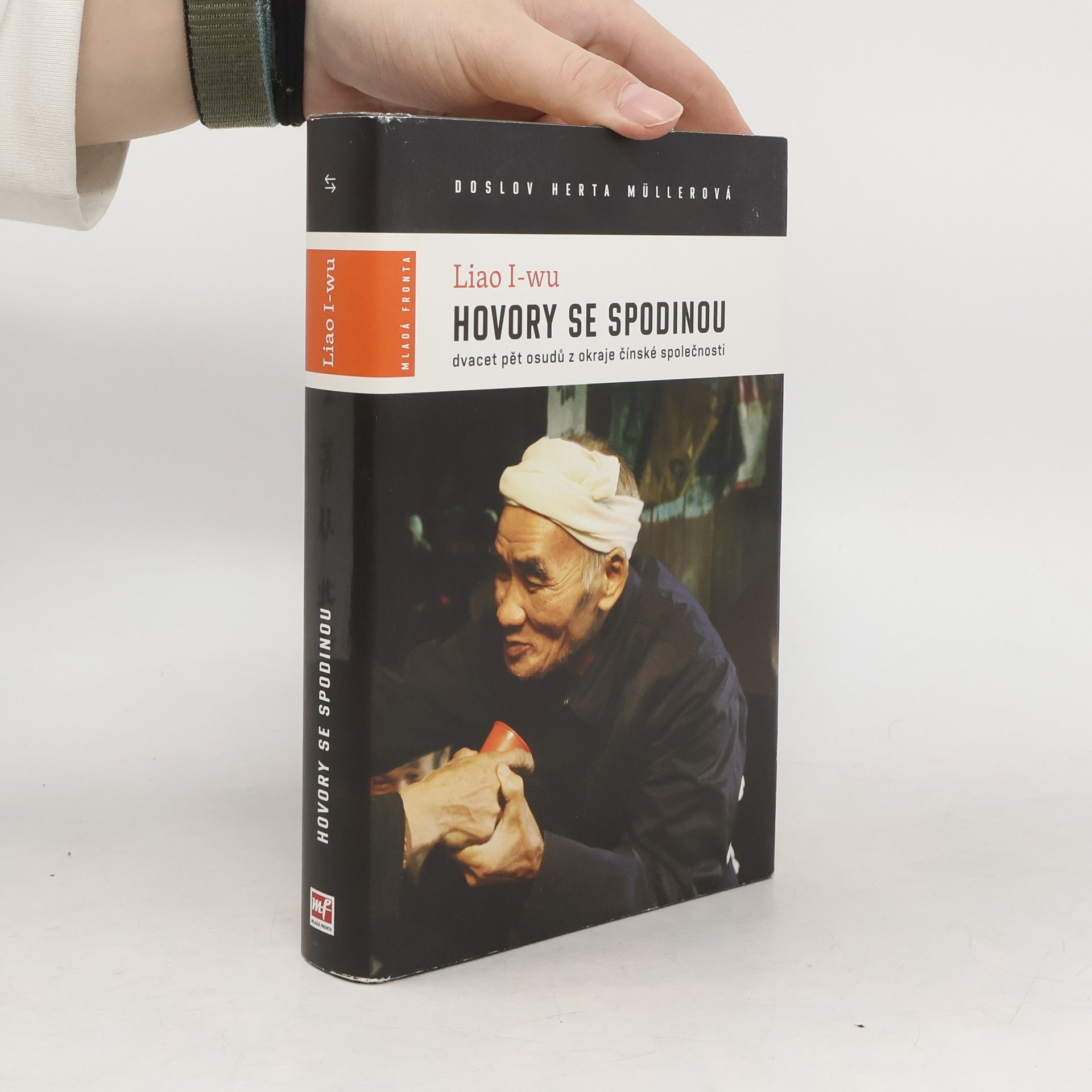 Liao I. Wu Hovory se spodinou : dvacet pět osudů z okraje čínské společnosti