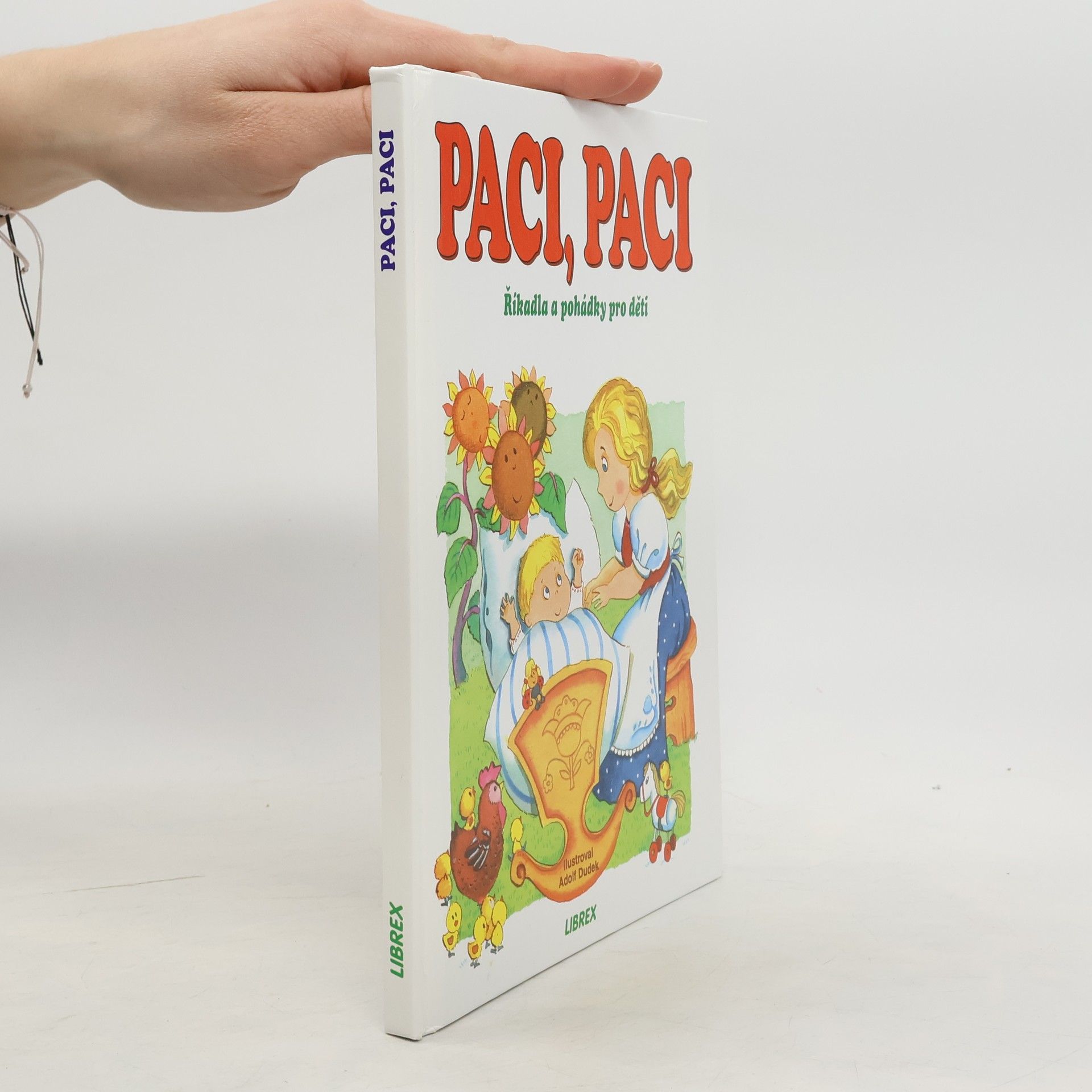 Adolf Dudek Paci, paci, pacičky. Říkadla a pohádky pro děti