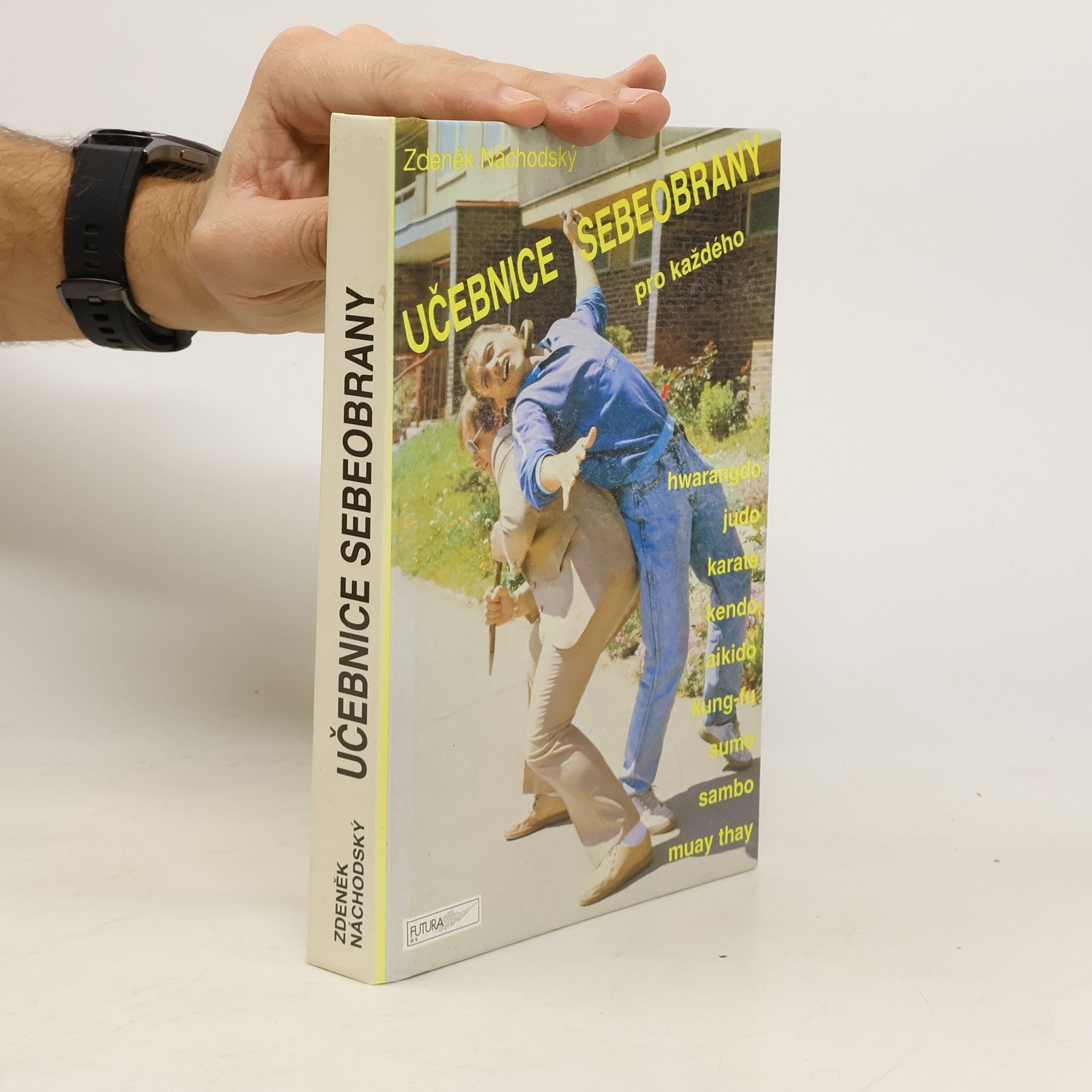 Zdeněk Náchodský Učebnice sebeobrany pro každého