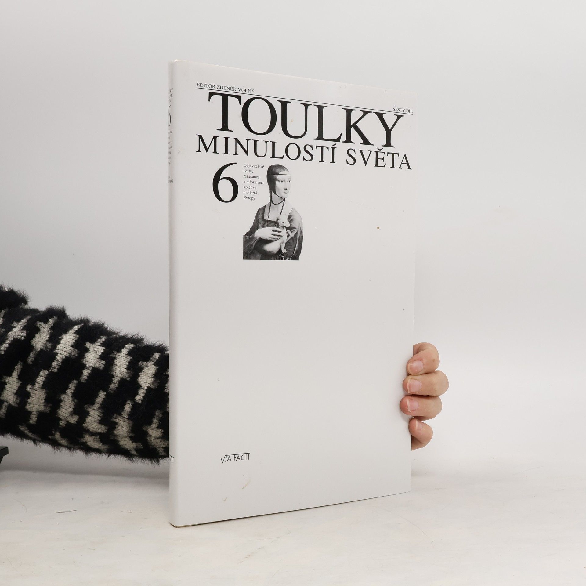 Toulky minulostí světa 6