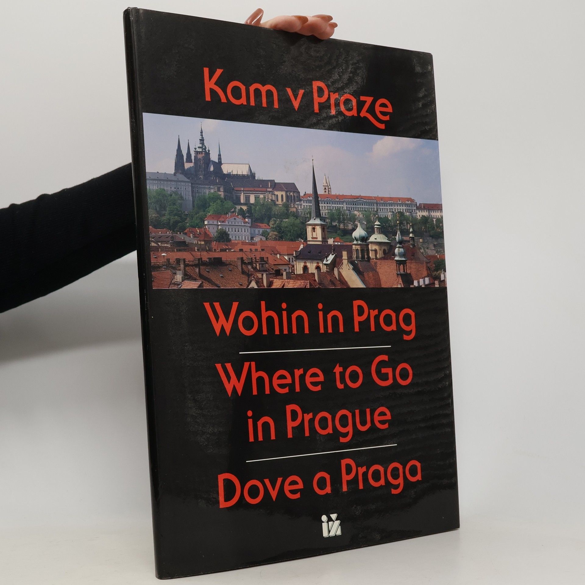 Jan Royt Kam v Praze a okolí. Where to Go in Prague. Dove a Praga