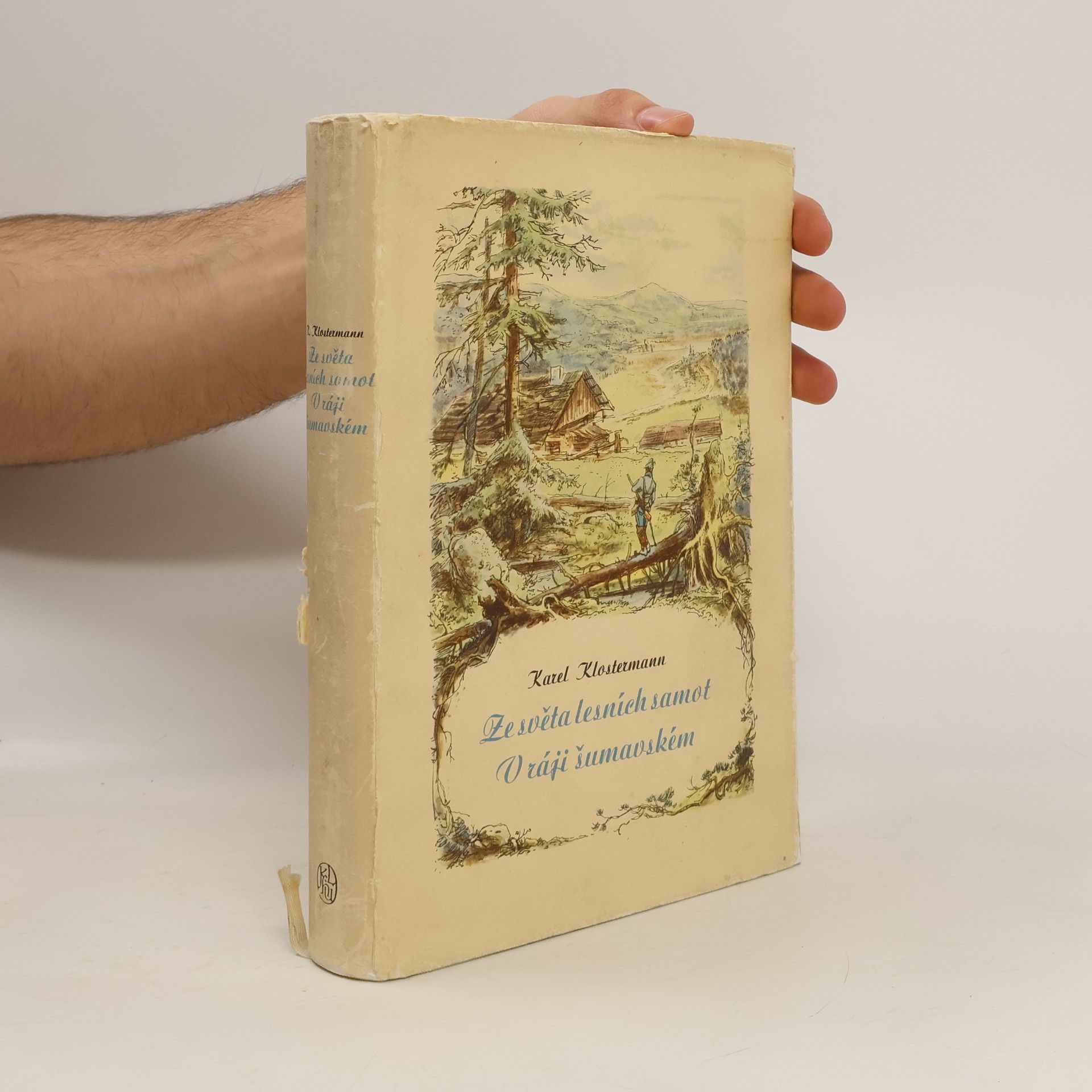 Karel Klostermann Ze světa lesních samot. V ráji šumavském