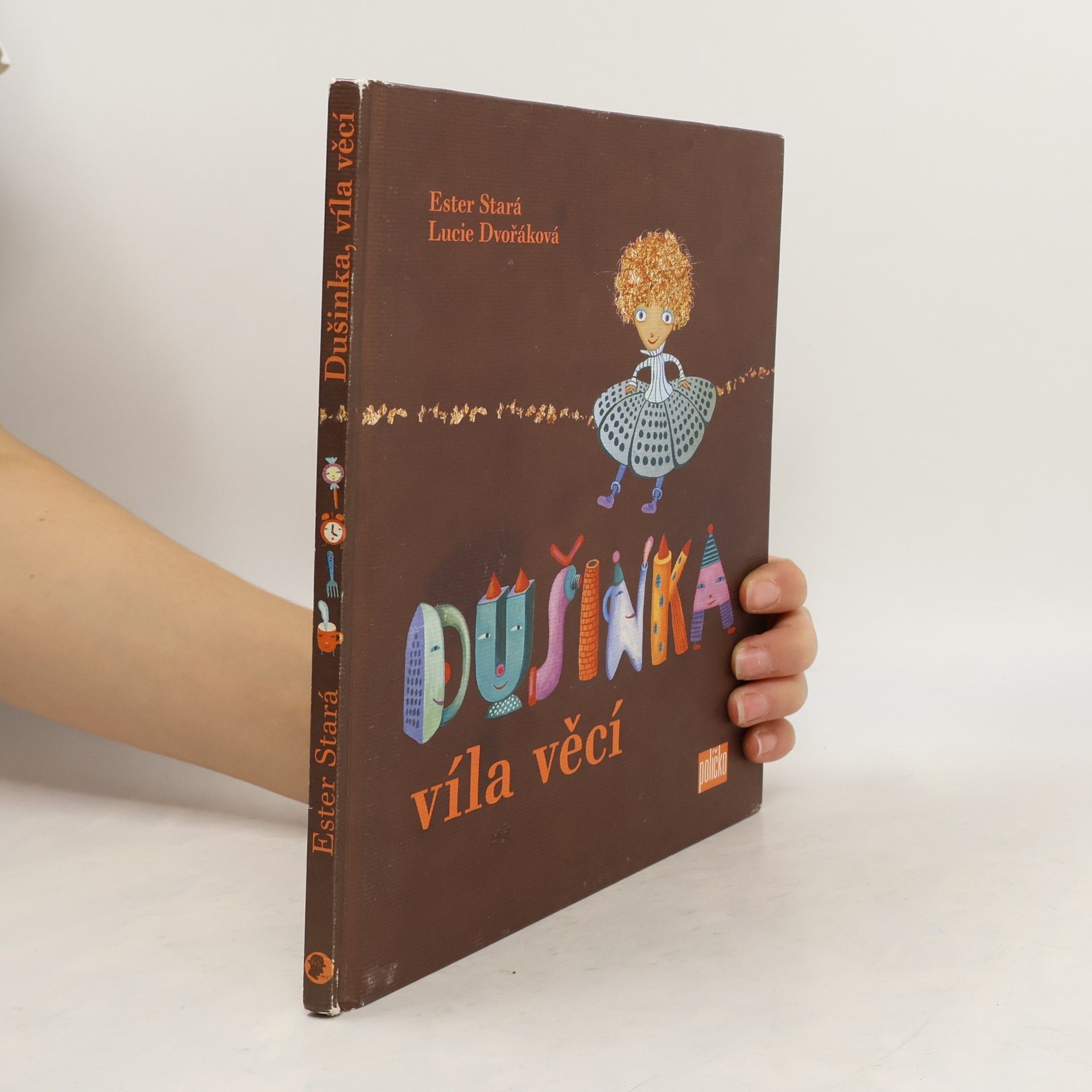 Ester Stará Dušinka, víla věcí