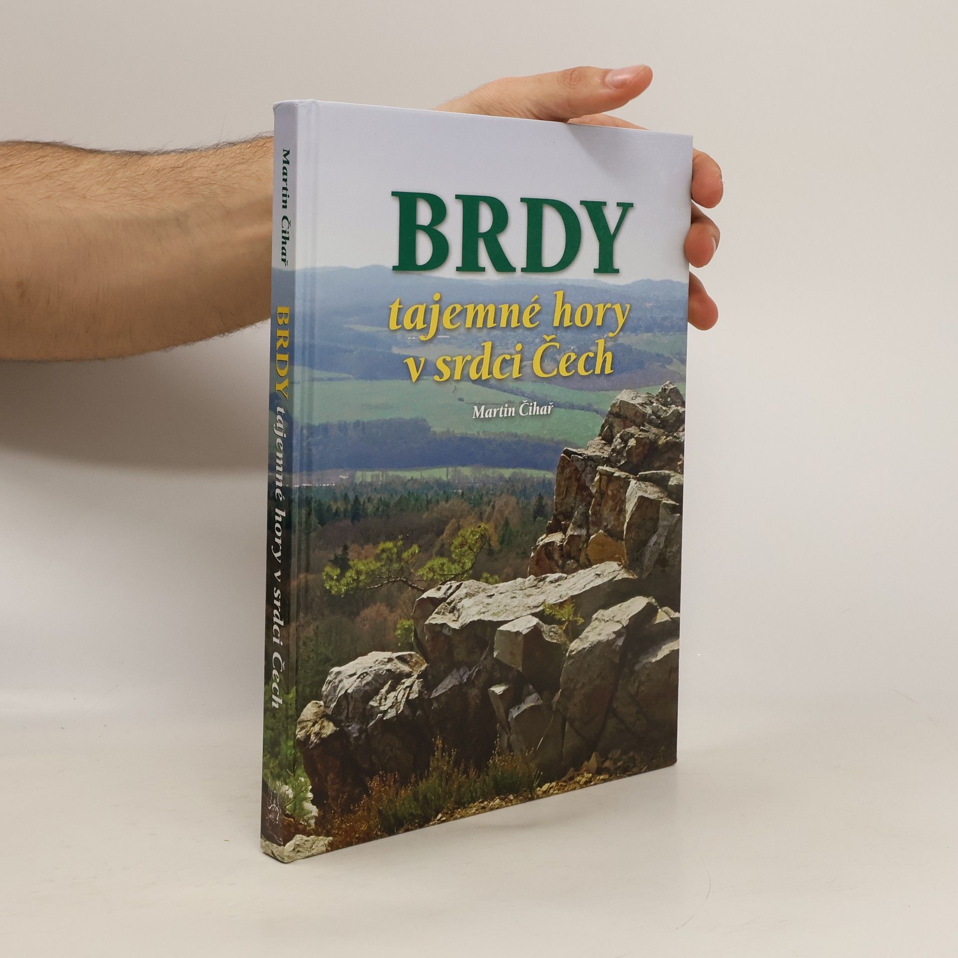 Martin Čihák Brdy. Tajemné hory v srdci Čech