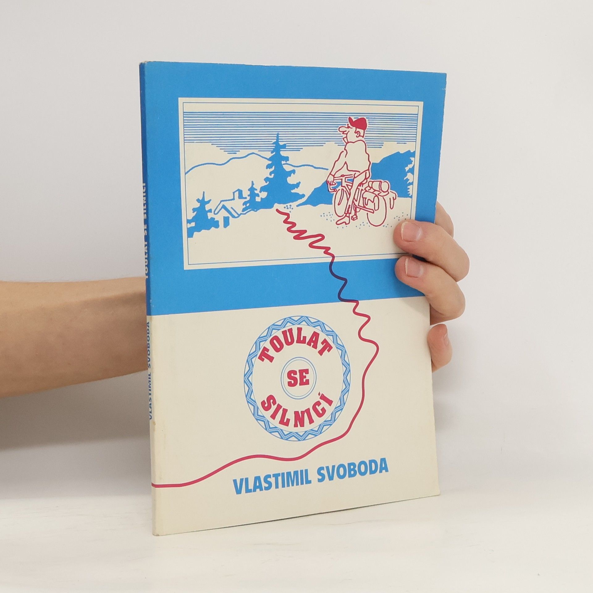 Vlastimil Svoboda Toulat se silnicí