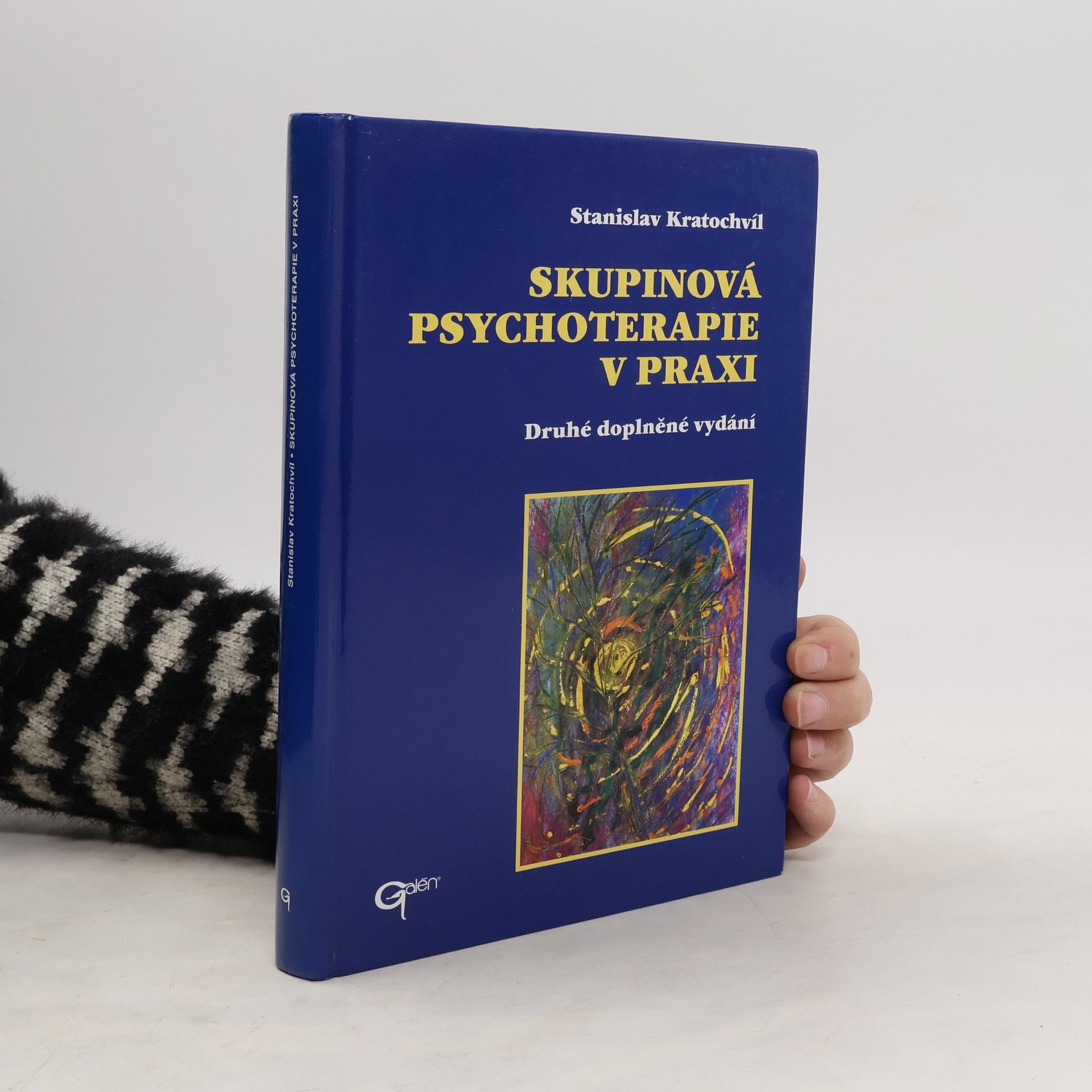 Stanislav Kratochvíl Skupinová psychoterapie v praxi