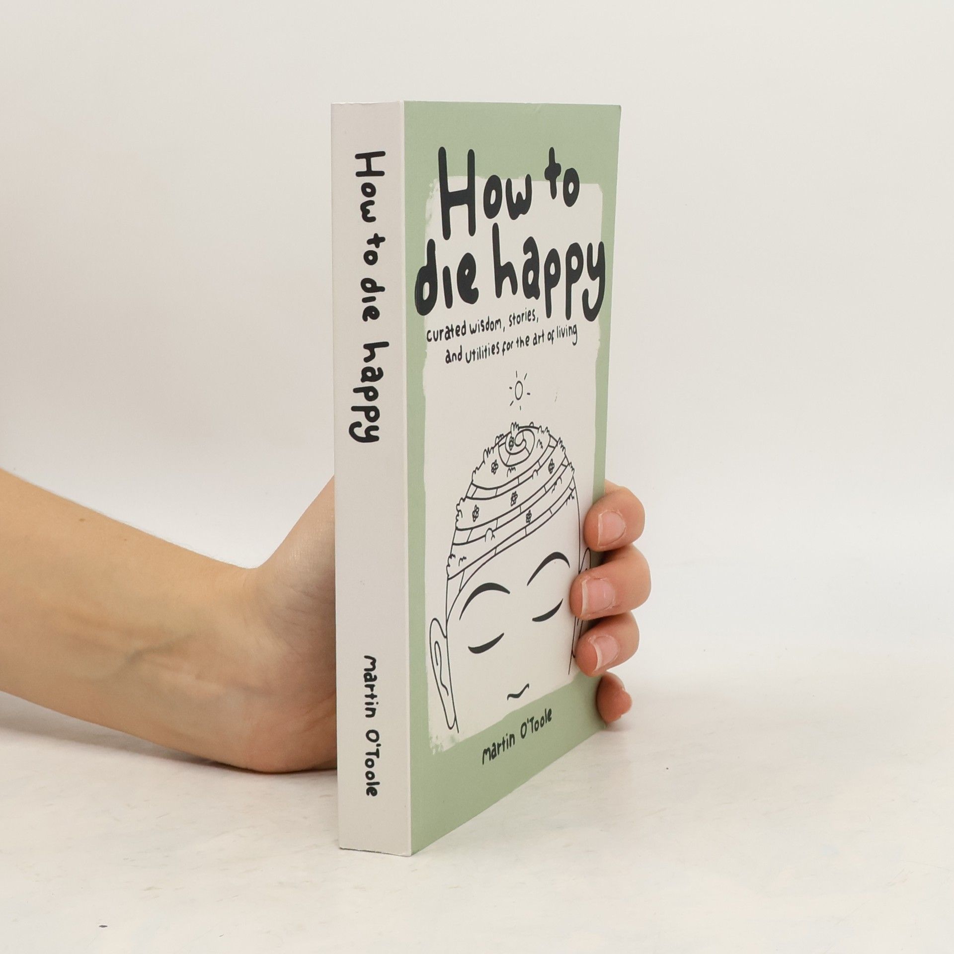 Martin O'Toole How To Die Happy