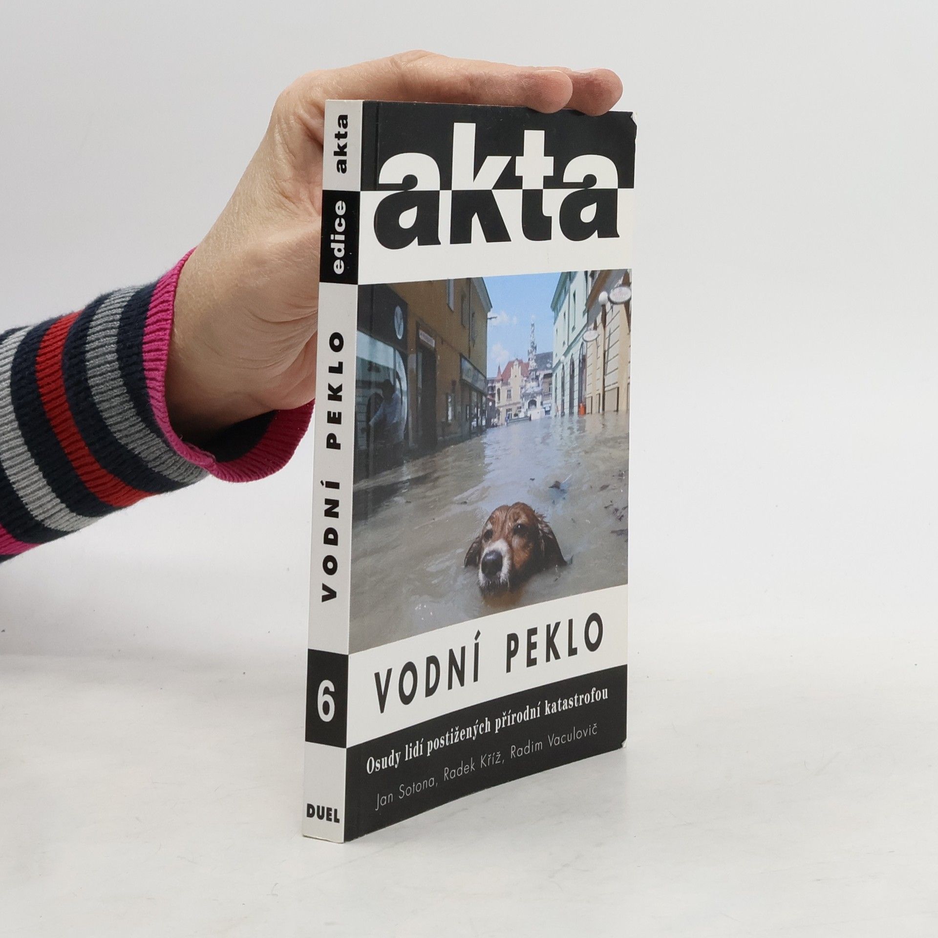 Jan Sotona Vodní peklo : osudy lidí postižených přírodní katastrofou