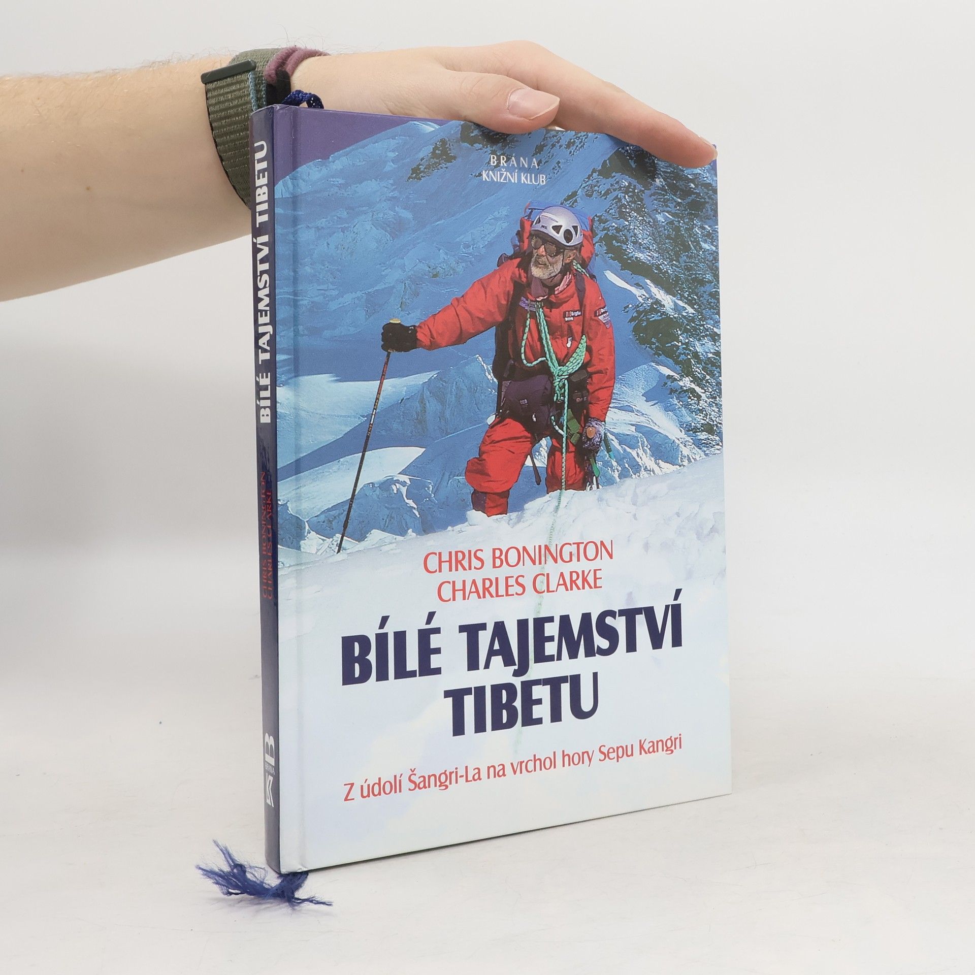 Chris Bonington Bílé tajemství Tibetu