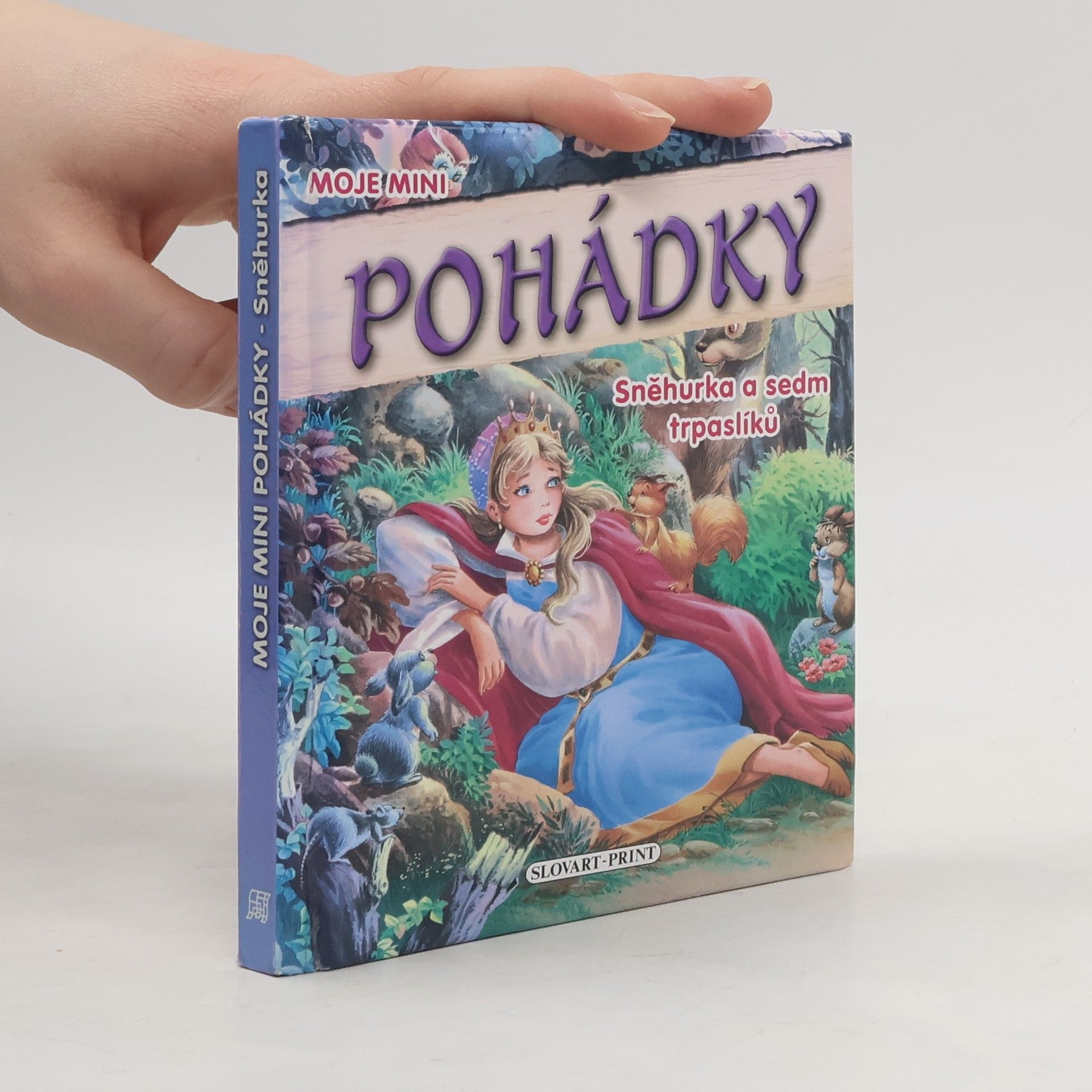 Kolektiv autorů Moje mini pohádky - Sněhurka a sedm trpaslíků