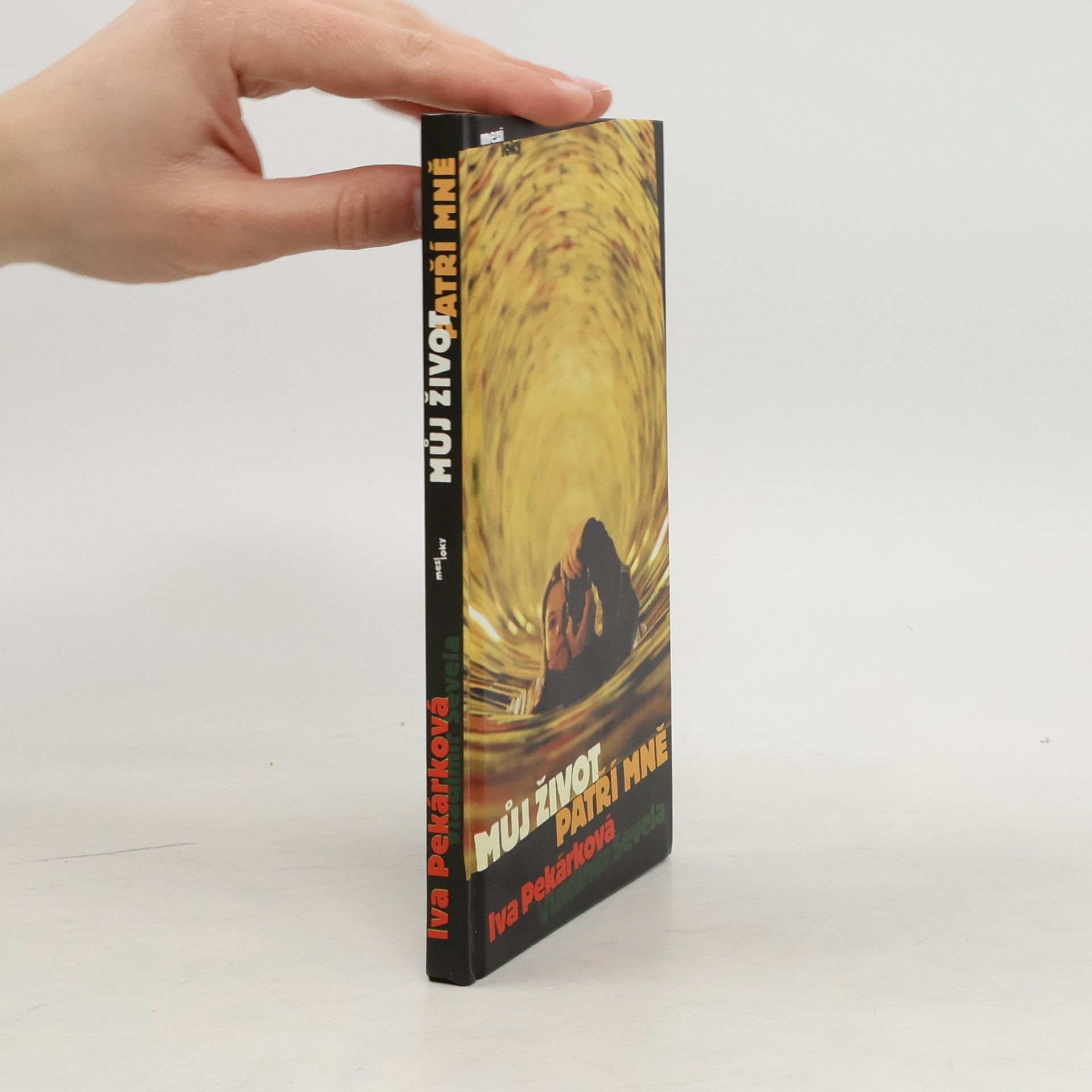 Iva Pekárková Můj život patří mně