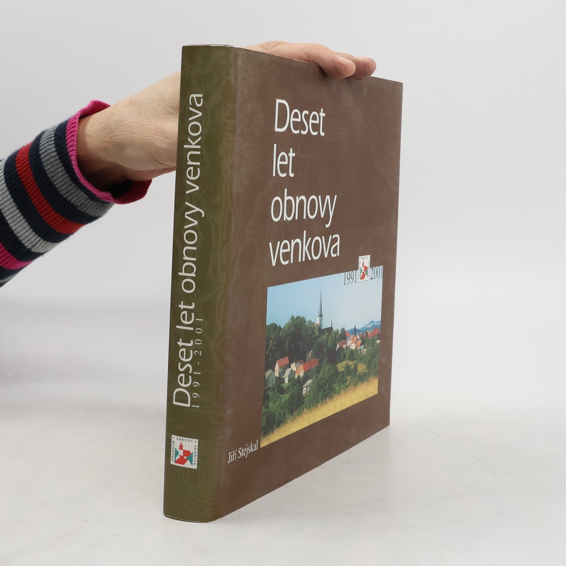 Jiří Stejskal Deset let obnovy venkova : 1991-2001