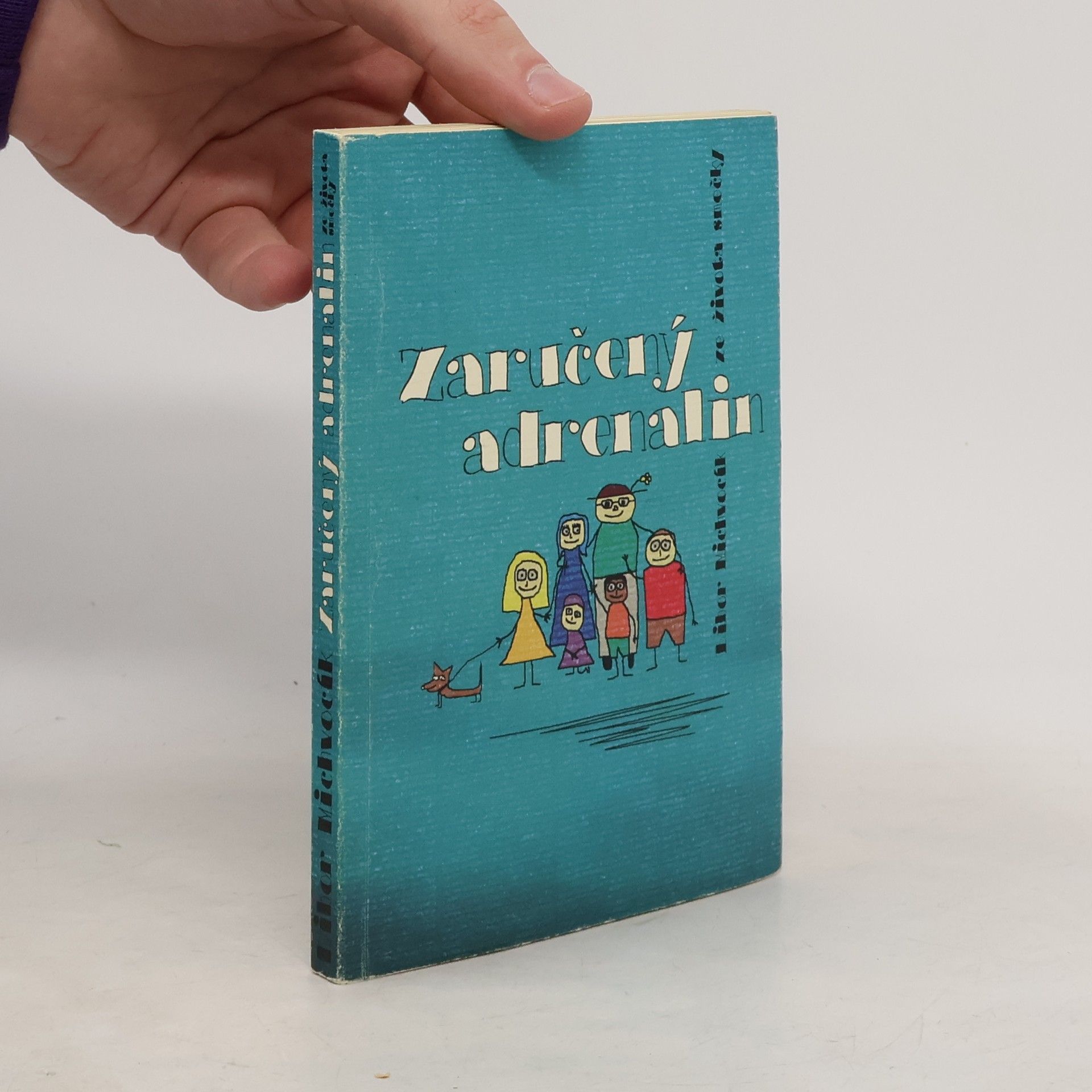 Libor Michvocík Zaručený adrenalin: ze života smečky