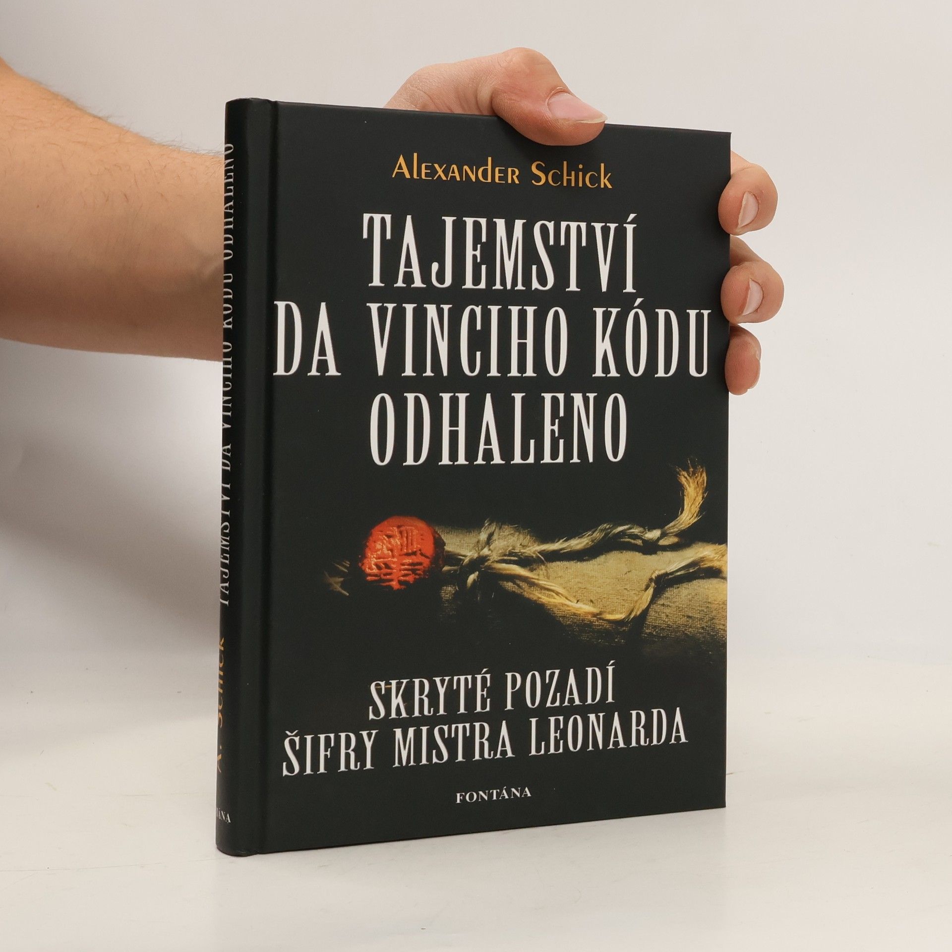 Alexander Schick Tajemství Da Vinciho kódu odhaleno