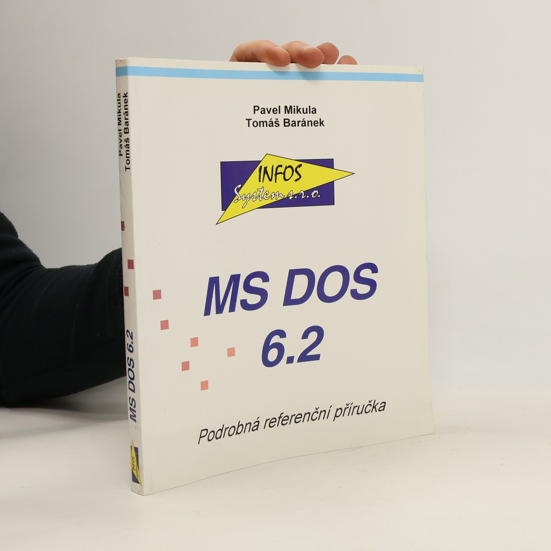 Pavel Mikula MS DOS 6.2. Podrobná referenční příručka
