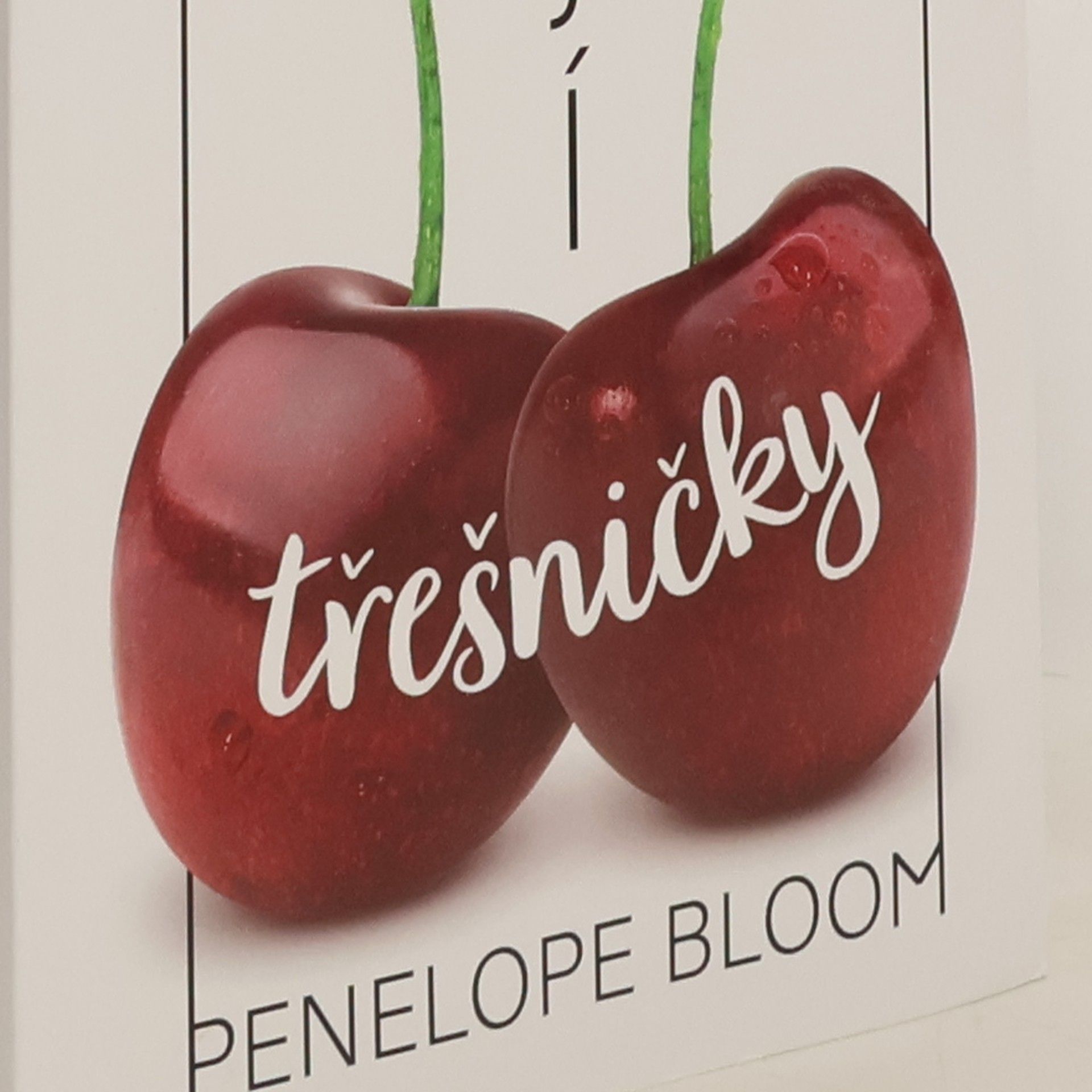 Penelope Bloom Její třešničky