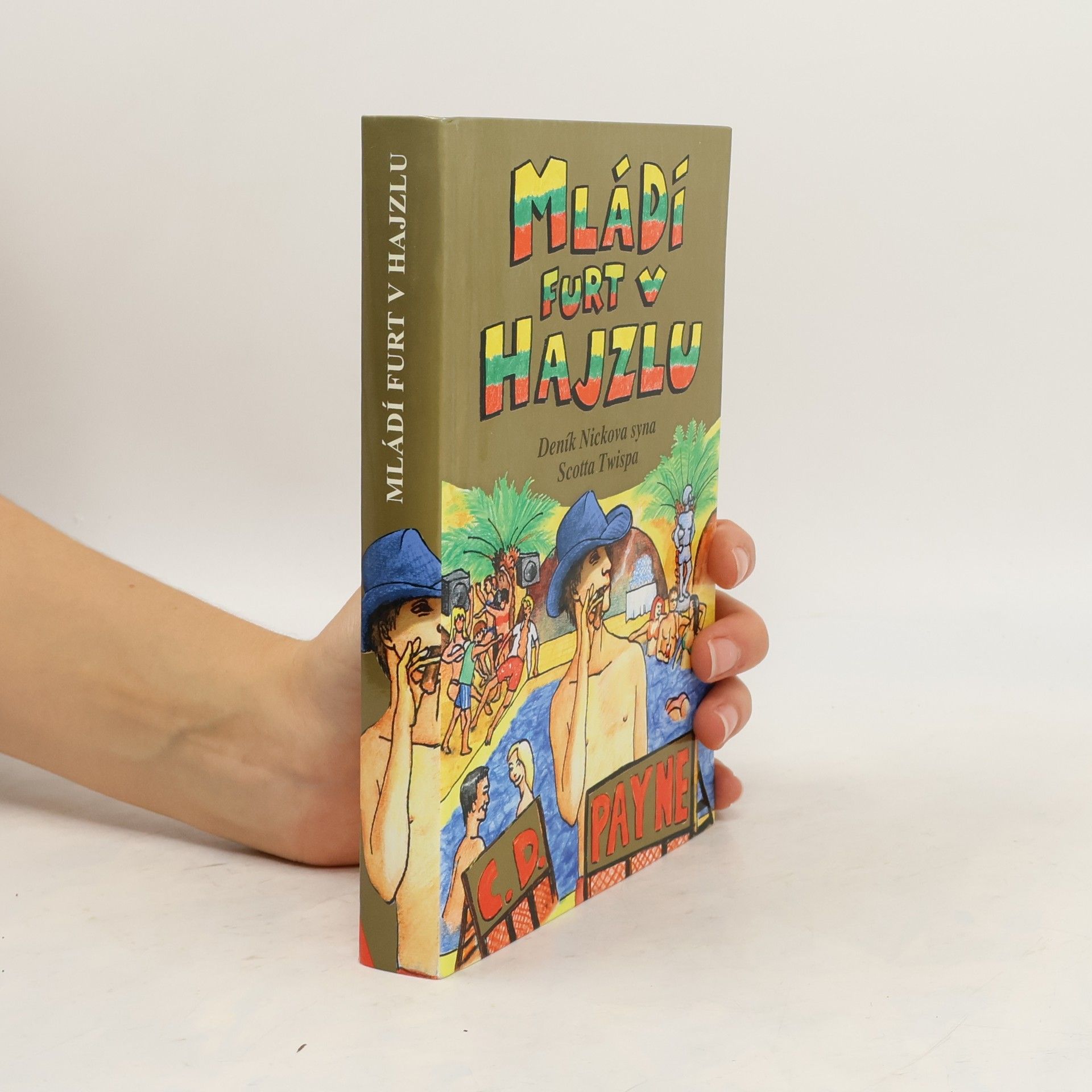 C. D. Payne Mládí furt v hajzlu