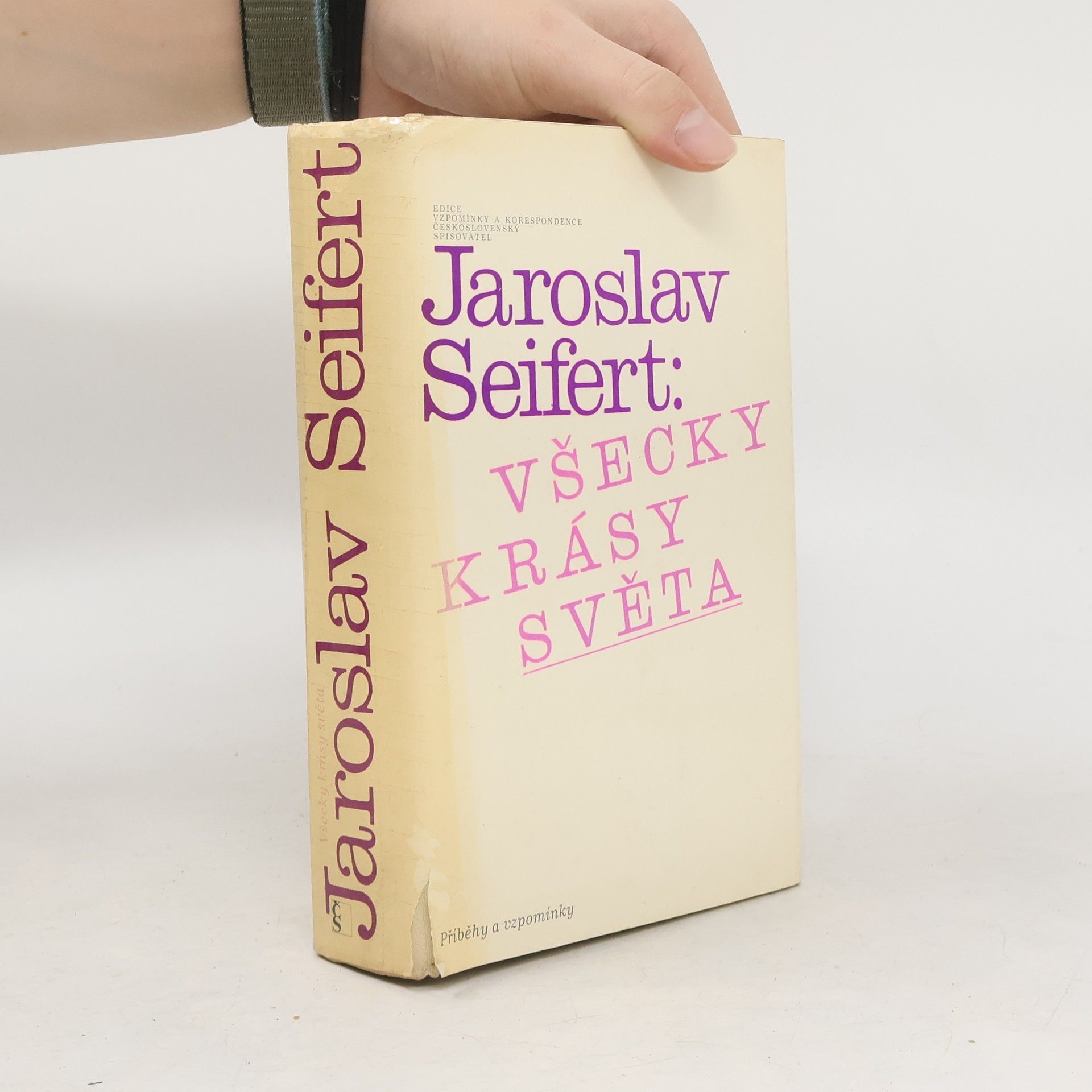 Jaroslav Seifert Všecky krásy světa. Příběhy a vzpomínky