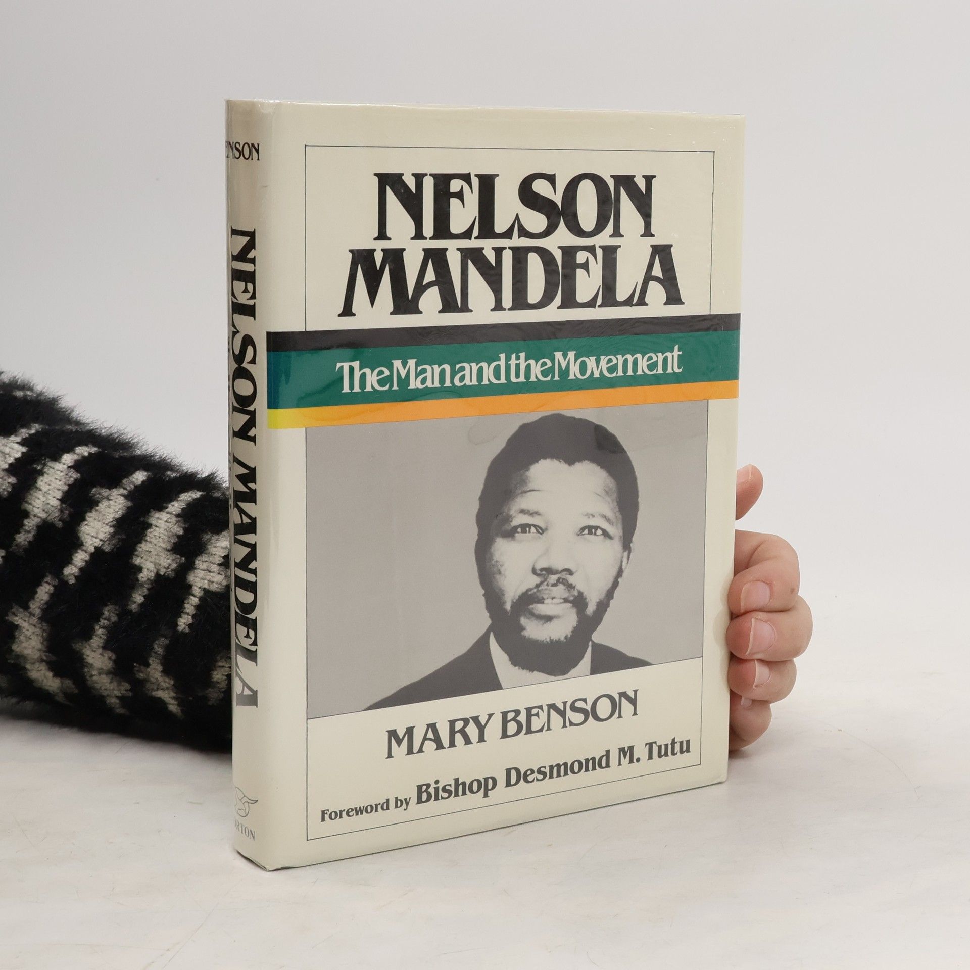 Mary Benson Nelson Mandela - the Man and the Movement