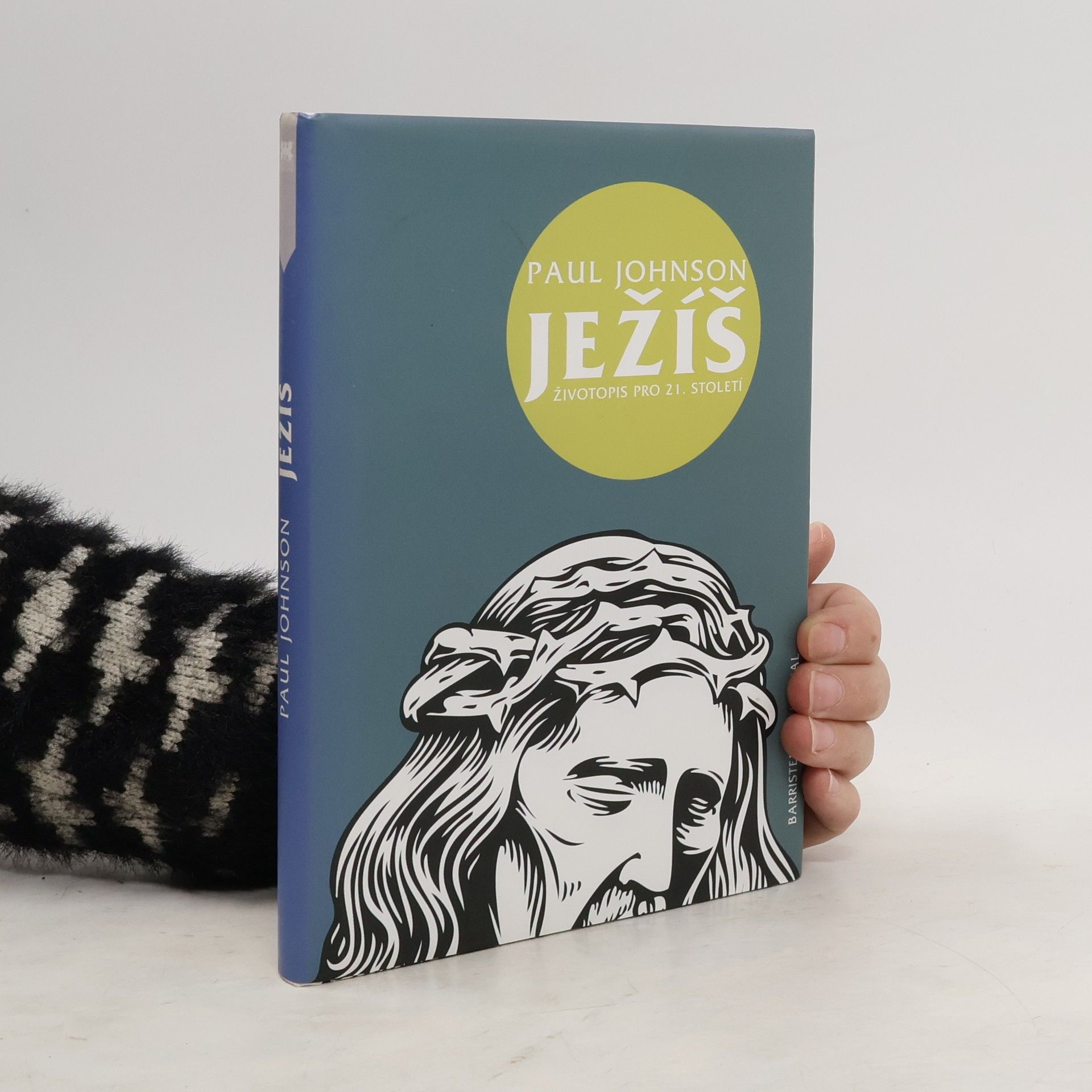 Paul Johnson Ježíš : životopis pro 21. století