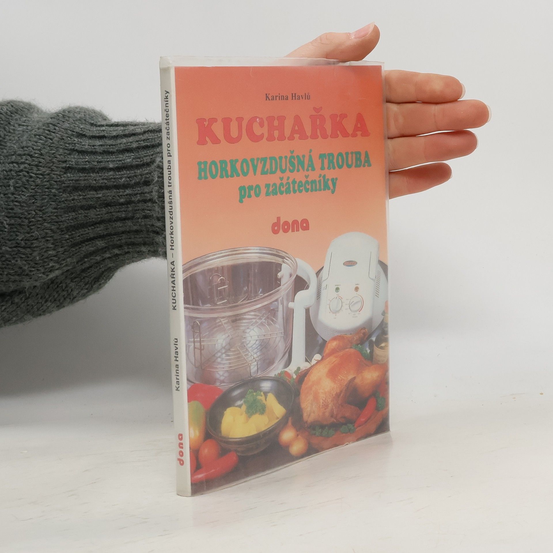 Karina Havlů Kuchařka: Horkovzdušná trouba pro začátečníky