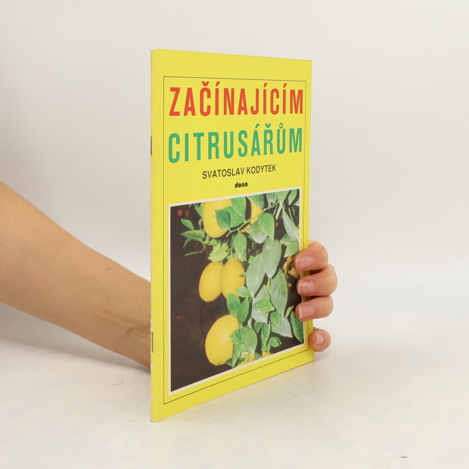 Karel Hošna Začínajícím citrusářům