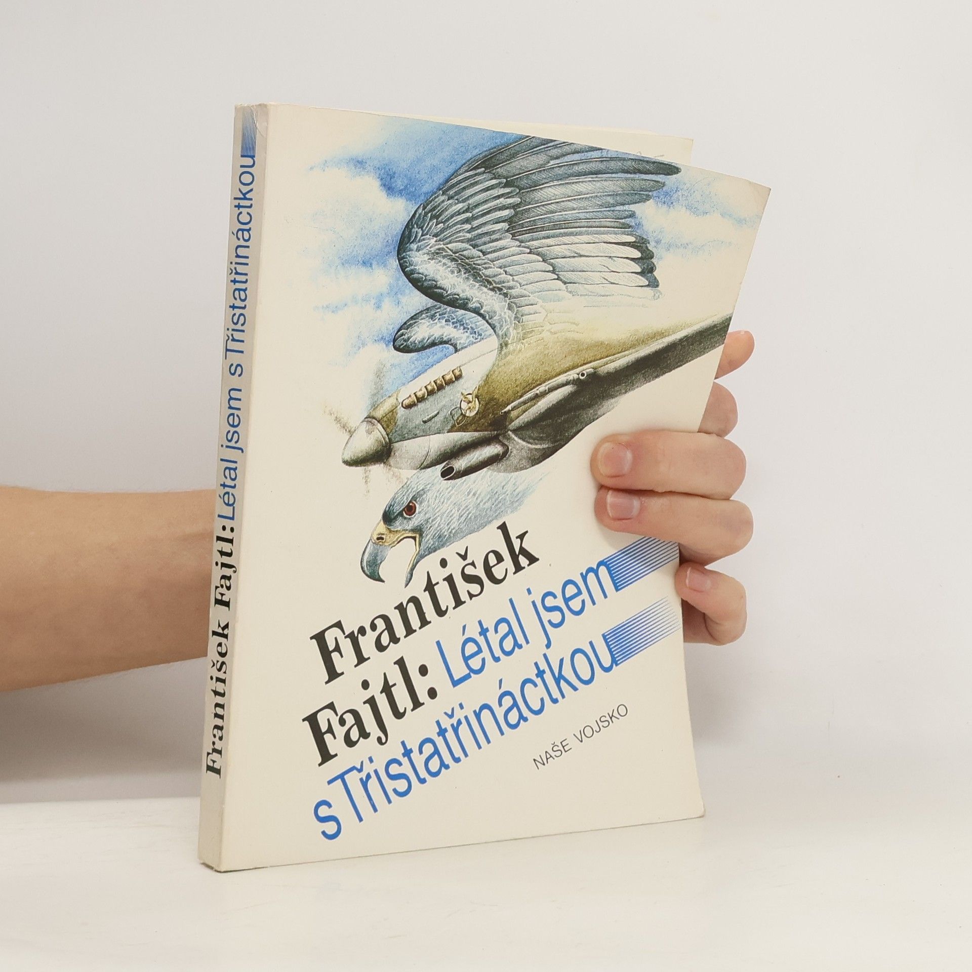 František Fajtl Létal jsem s Třistatřináctkou