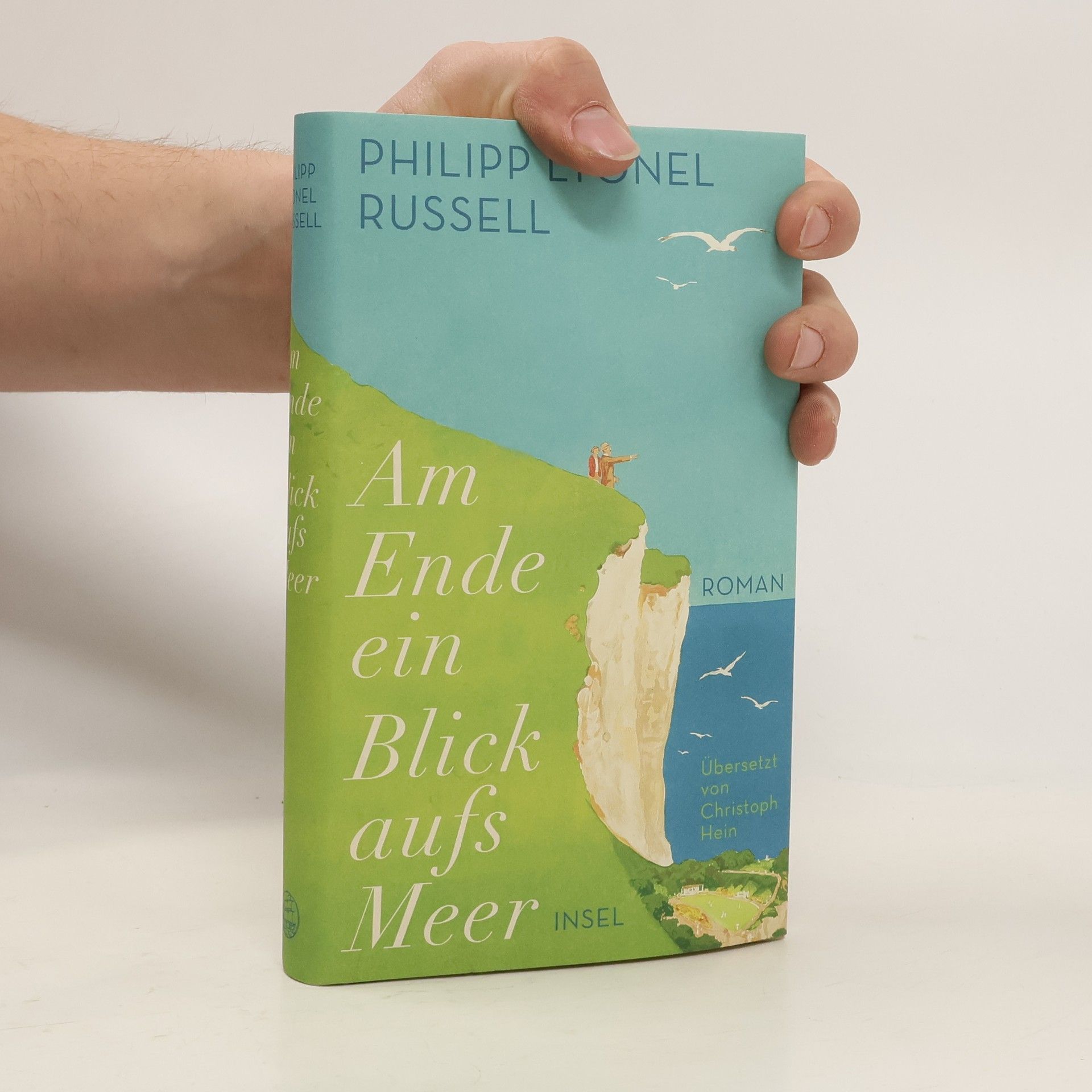 Philipp Lyonel Russel Am Ende ein Blick aufs Meer