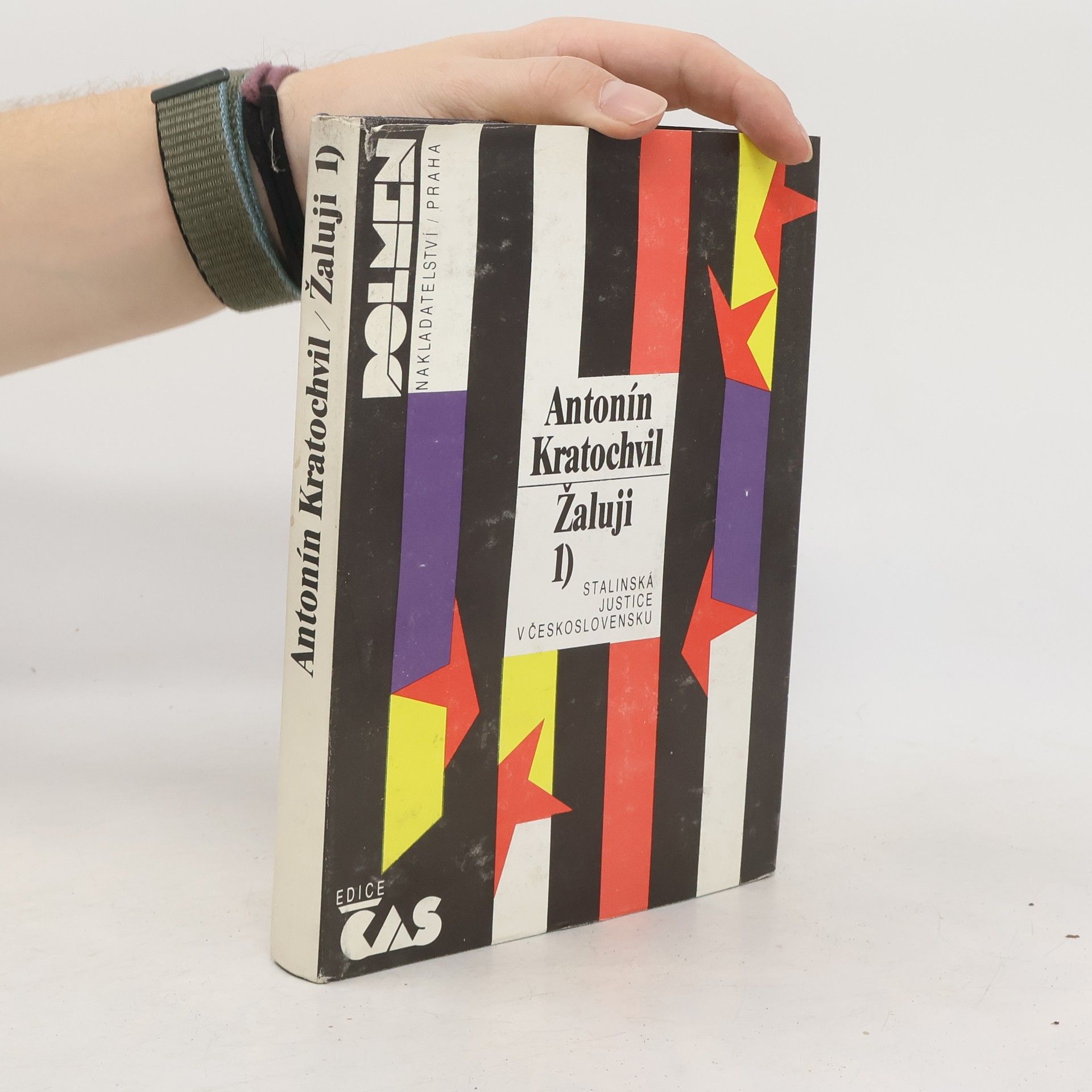 Antonín Kratochvil Žaluji. Stalinská justice v Československu