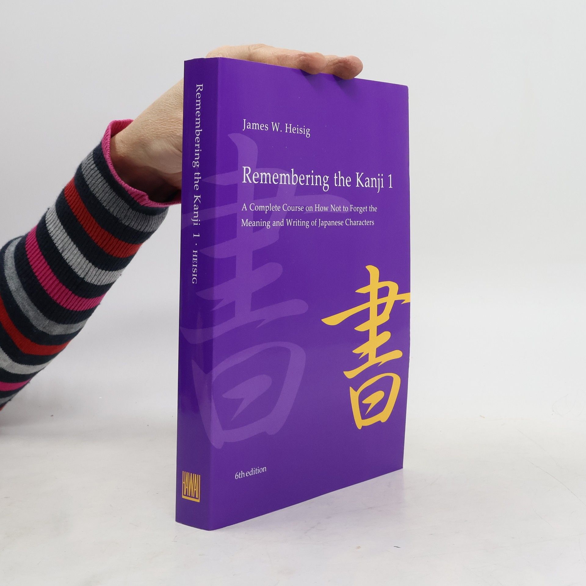 James W. Heisig Remembering the Kanji 1