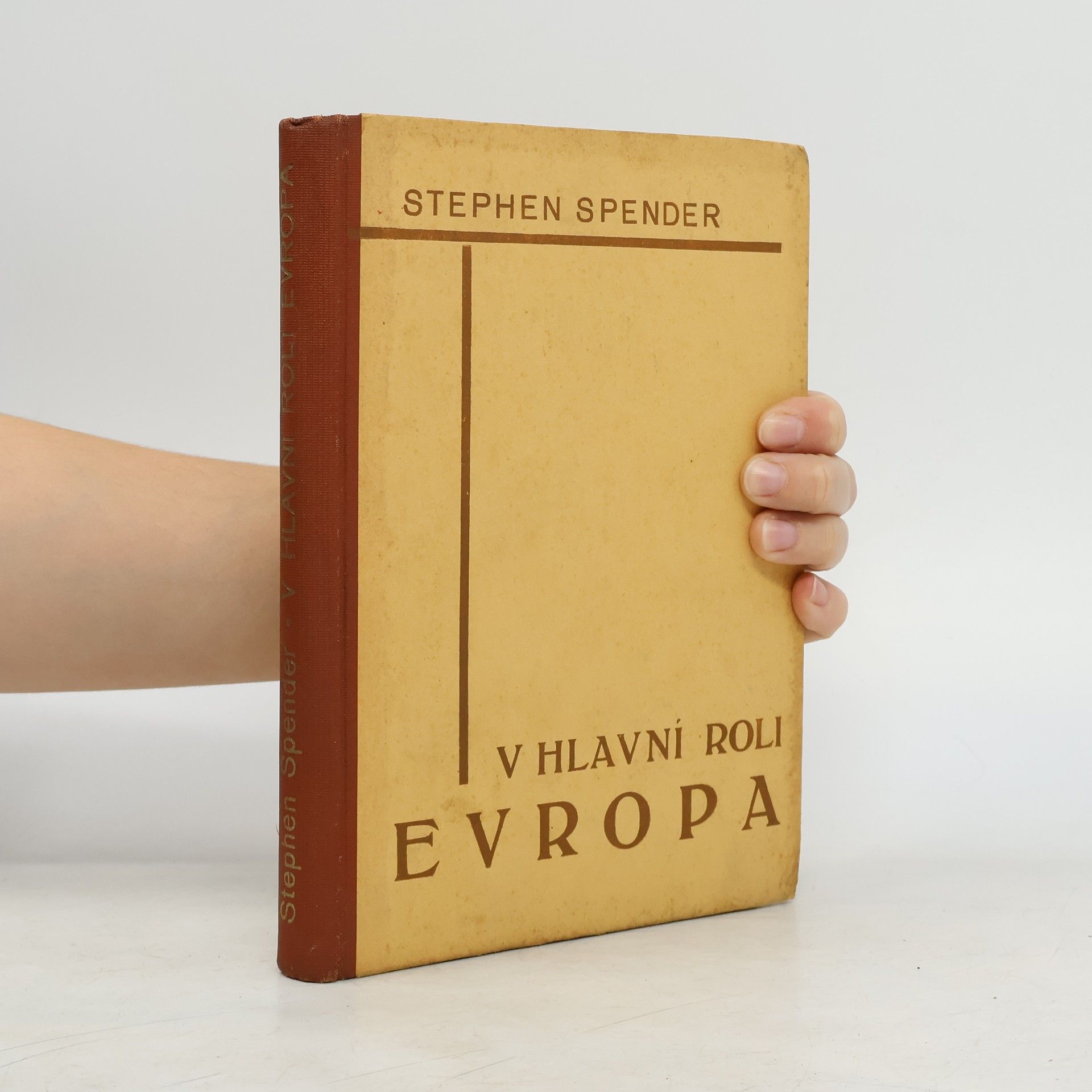 Stephen Spender V hlavní roli Evropa