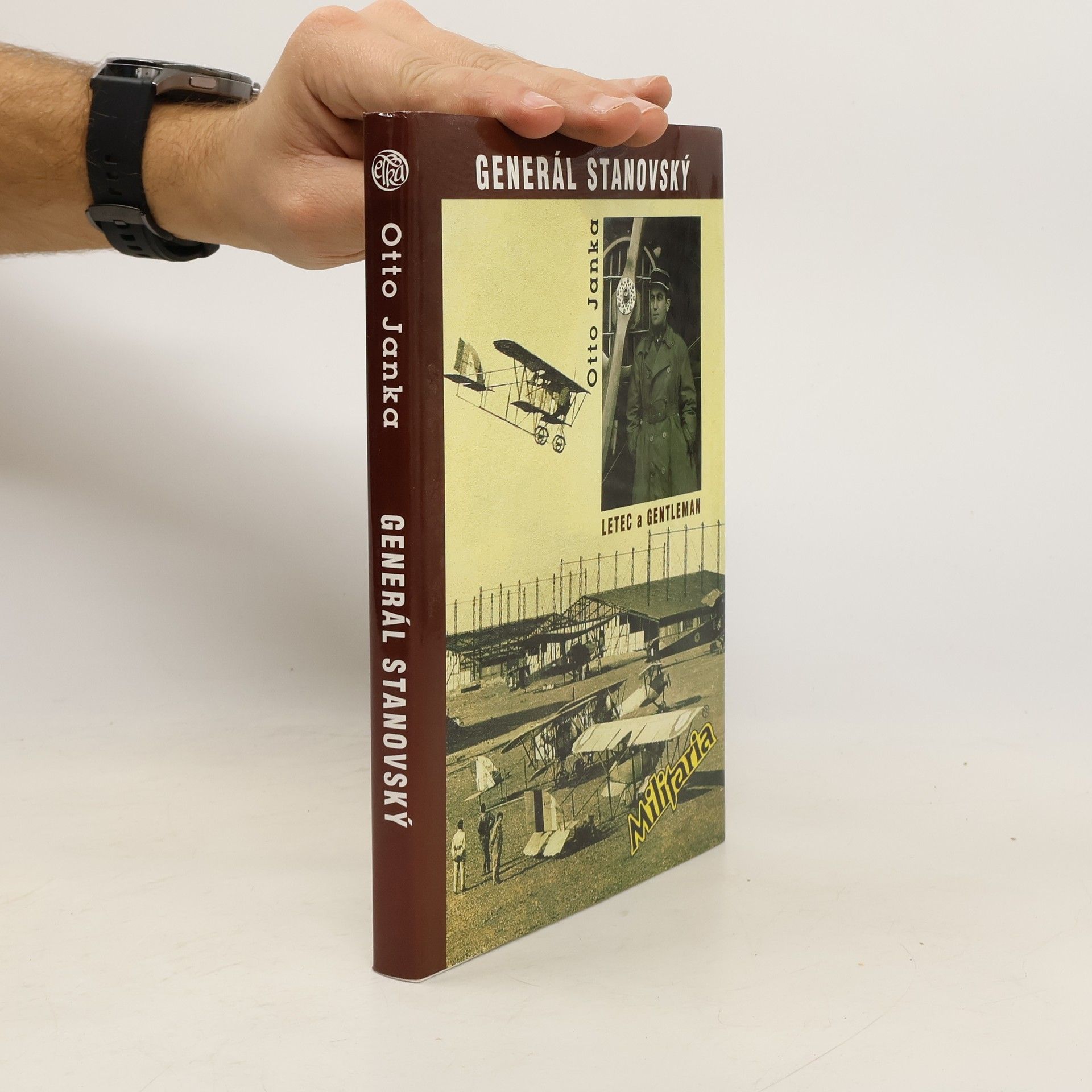 Otto Janka Generál Stanovský : příběh legionáře a letce a také příběh o zapomenuté ctnosti