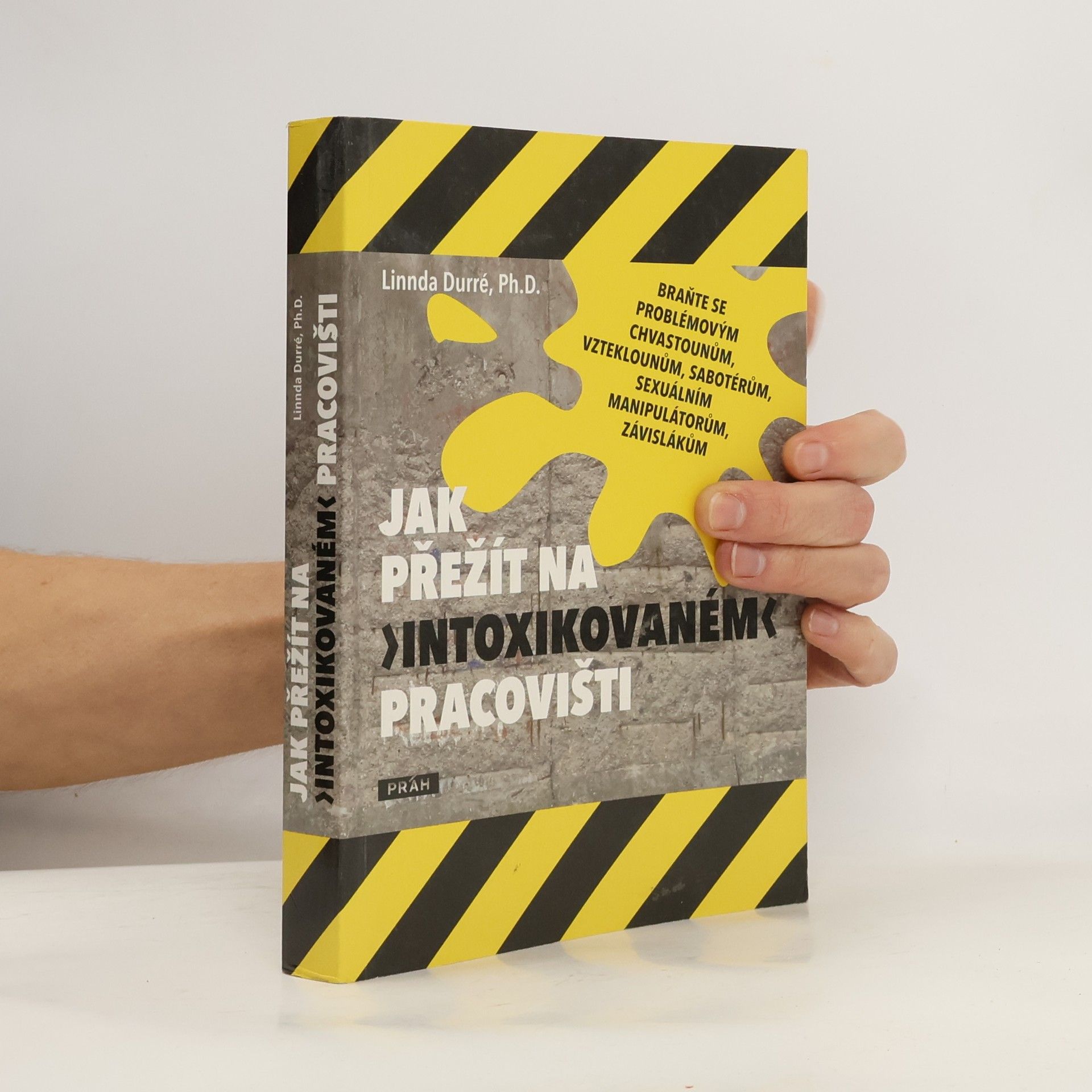 Linnda Durré Jak přežít na intoxikovaném pracovišti