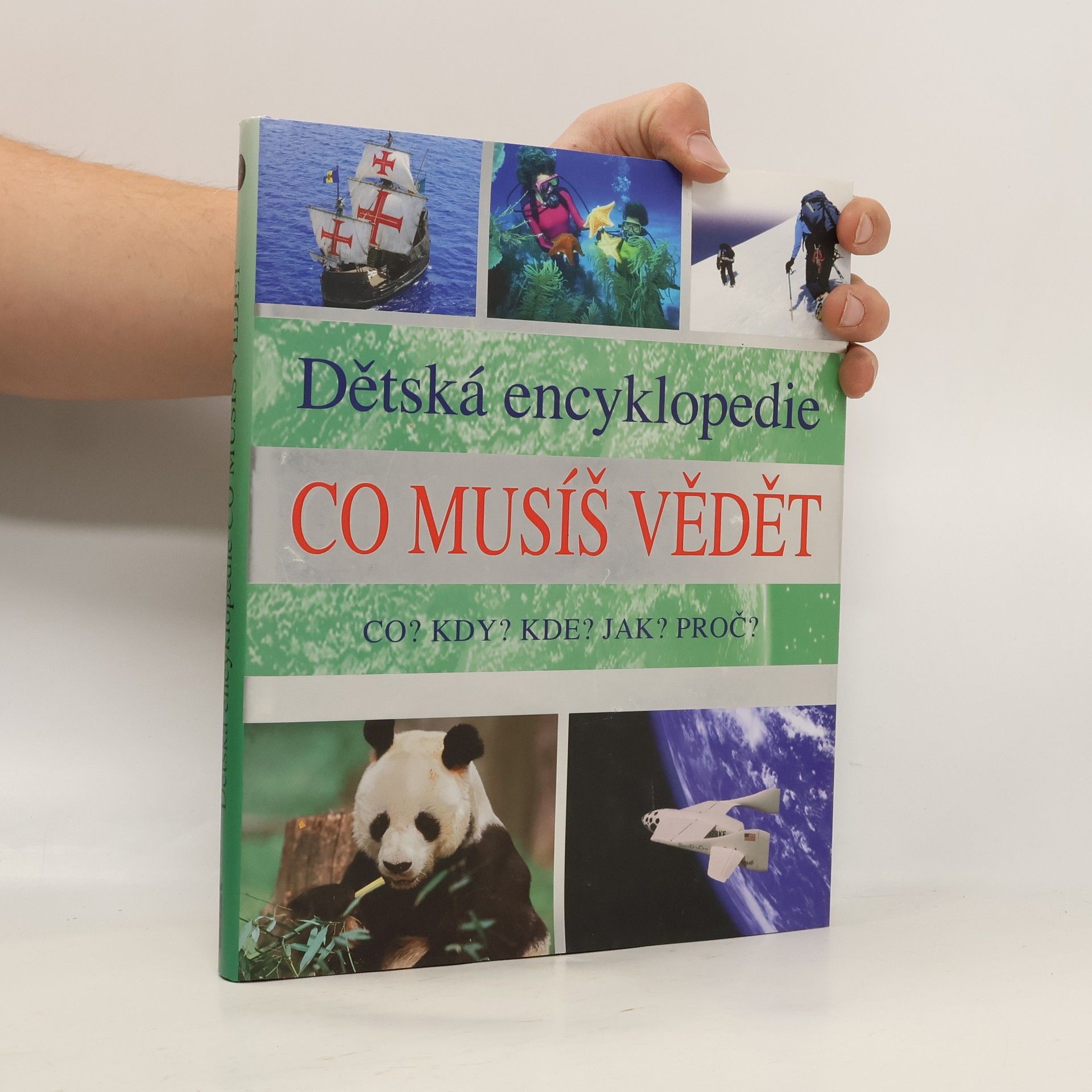 Louise Spilsbury Co musíš vědět. Co? Kdy? Kde? Jak? Proč?