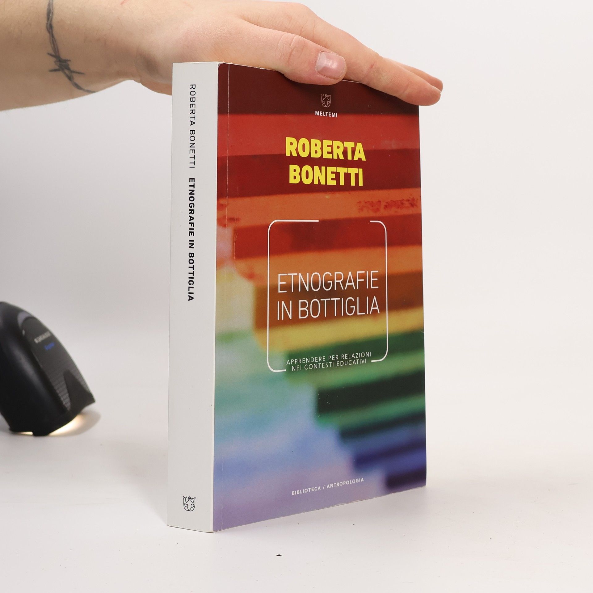 Roberta Bonetti Etnografie in bottiglia. Apprendere per relazioni nei contesti educativi