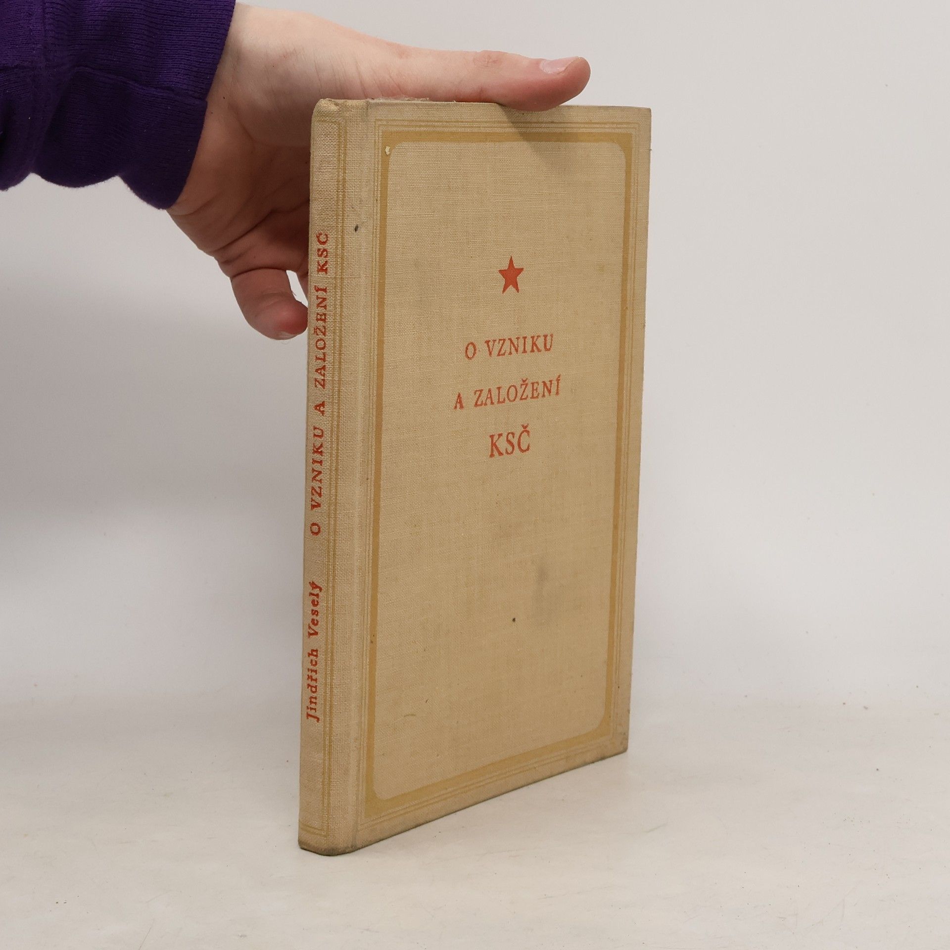 Jindřich Veselý O vzniku a založení KSČ