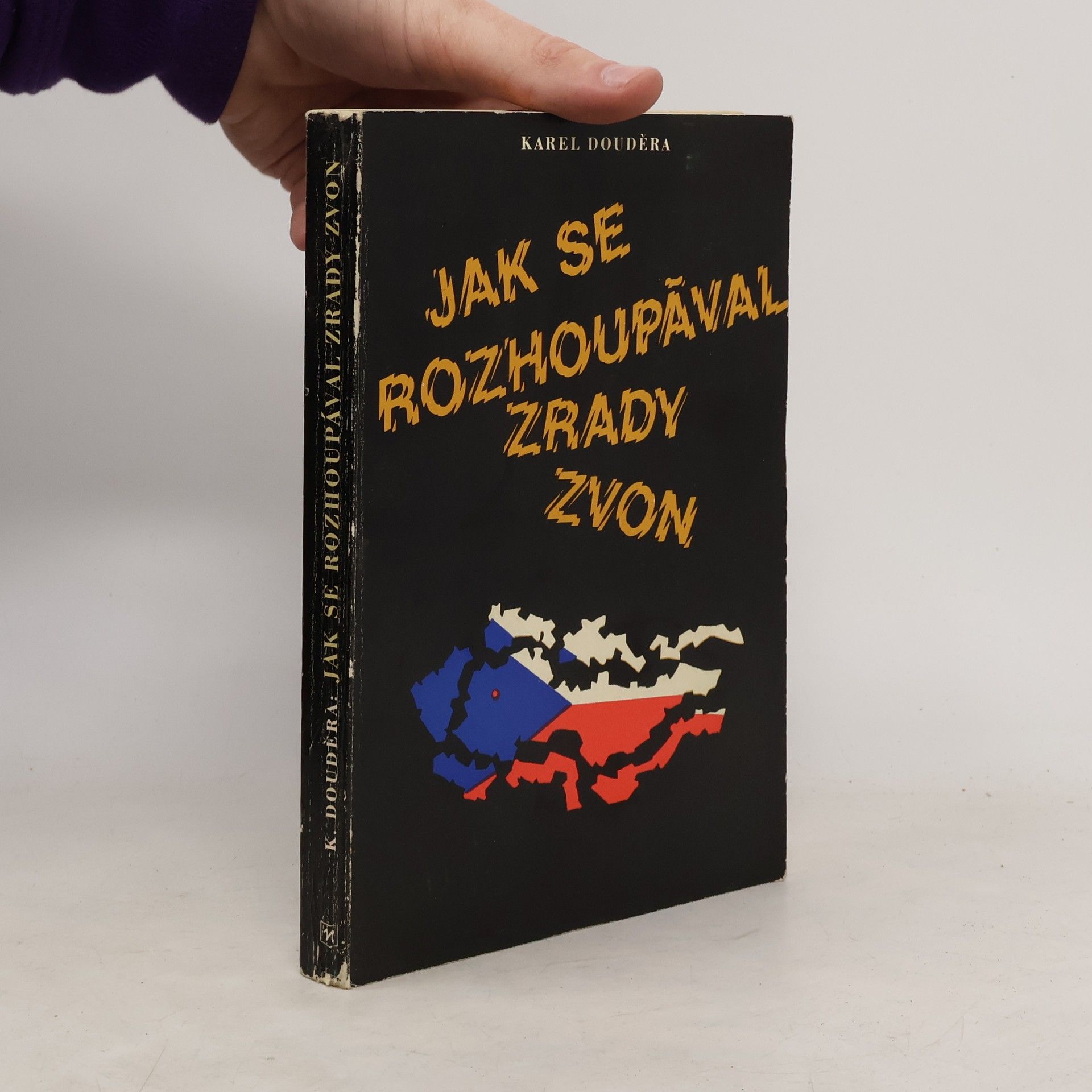 Karel Douděra Jak se rozhoupával zrady zvon